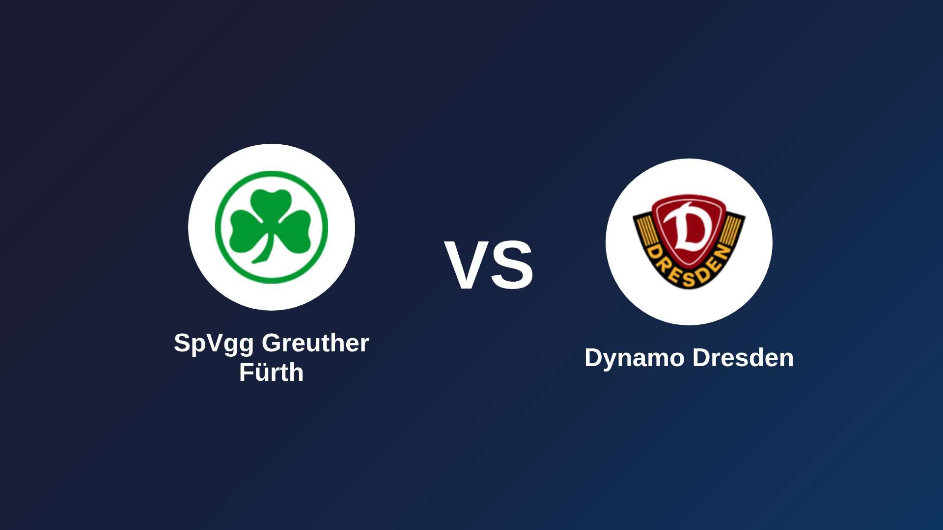 SpVgg Greuther Fürth vs Dynamo Dresden