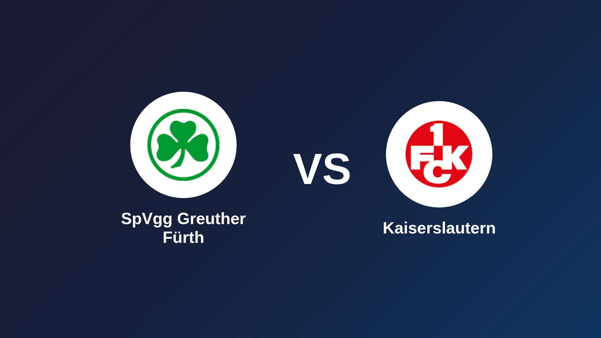 SpVgg Greuther Fürth vs Kaiserslautern