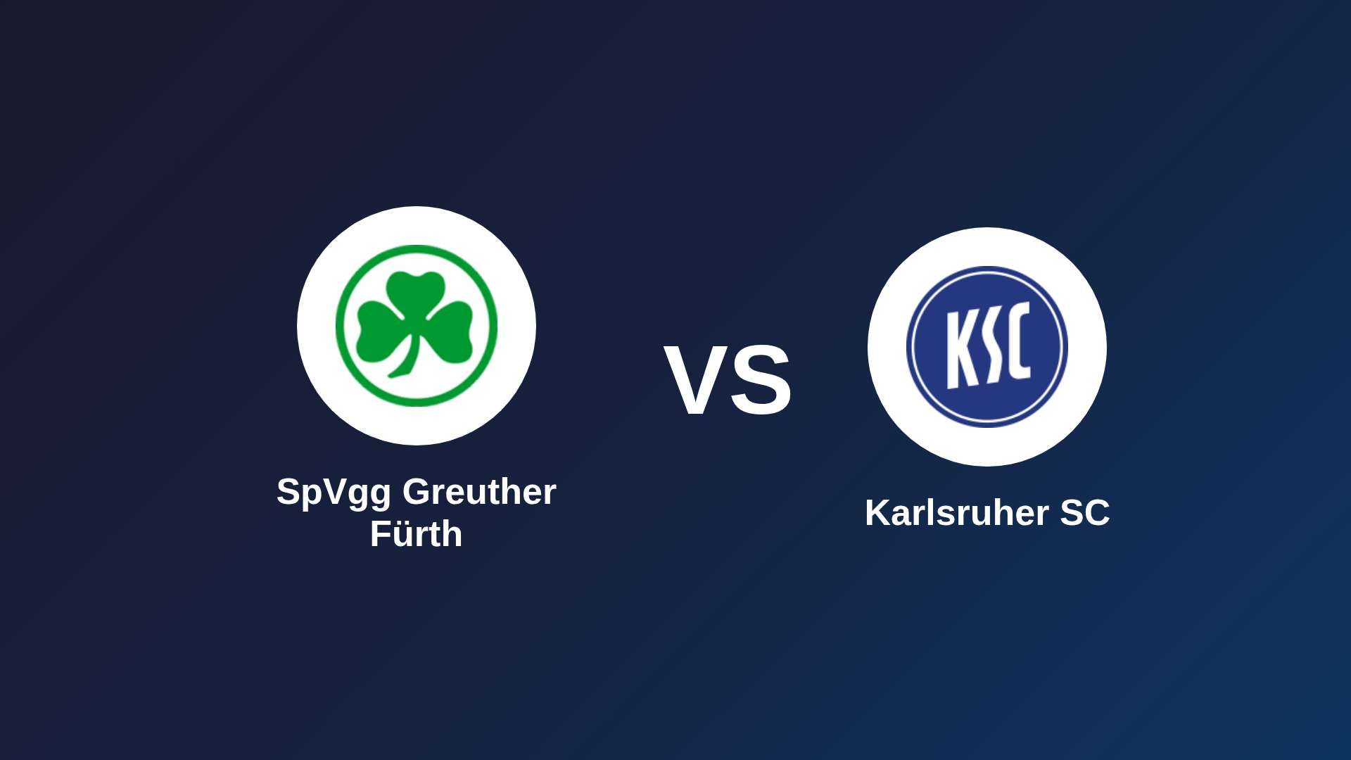 SpVgg Greuther Fürth vs Karlsruher SC