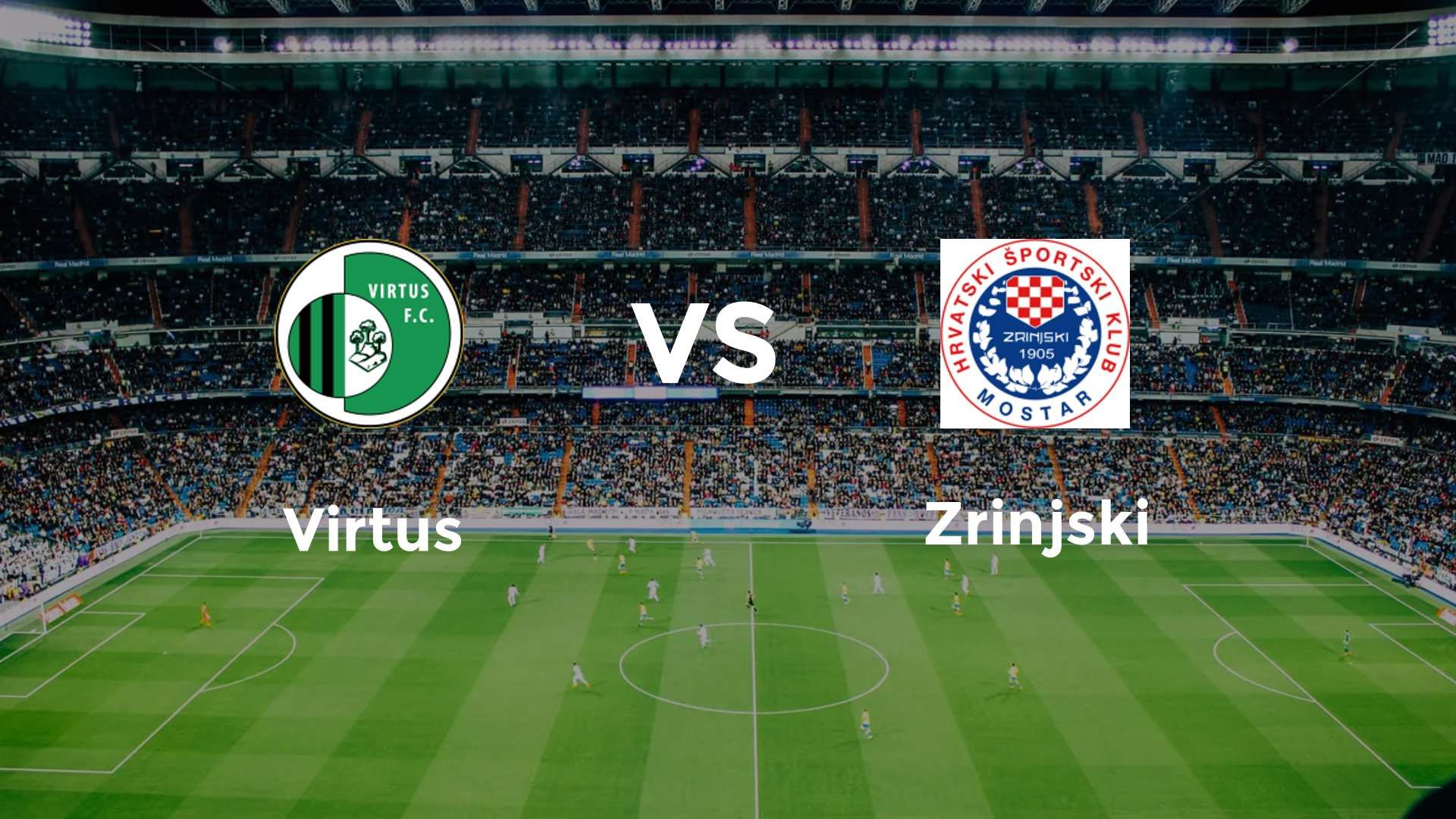 SS Virtus vs HŠK Zrinjski Mostar