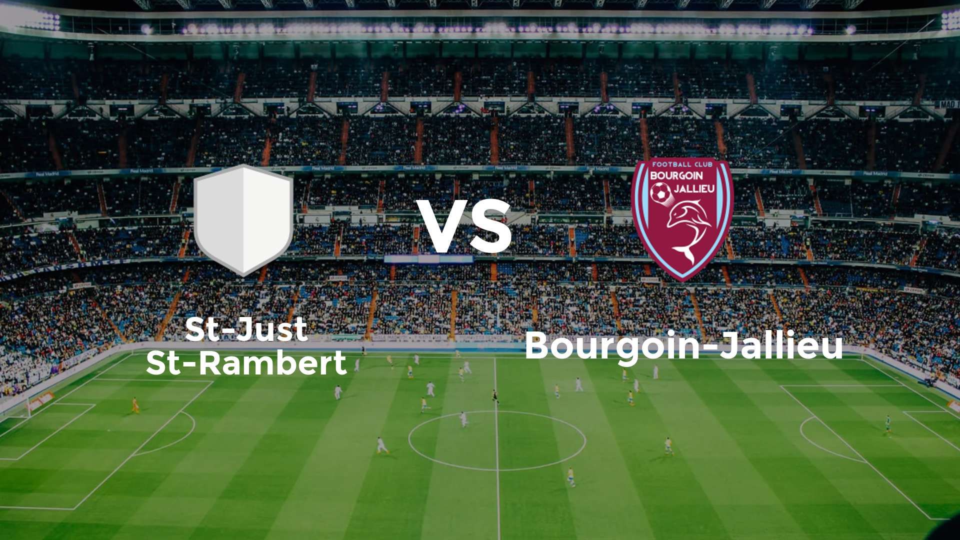 St-Just St-Rambert vs Bourgoin-Jallieu
