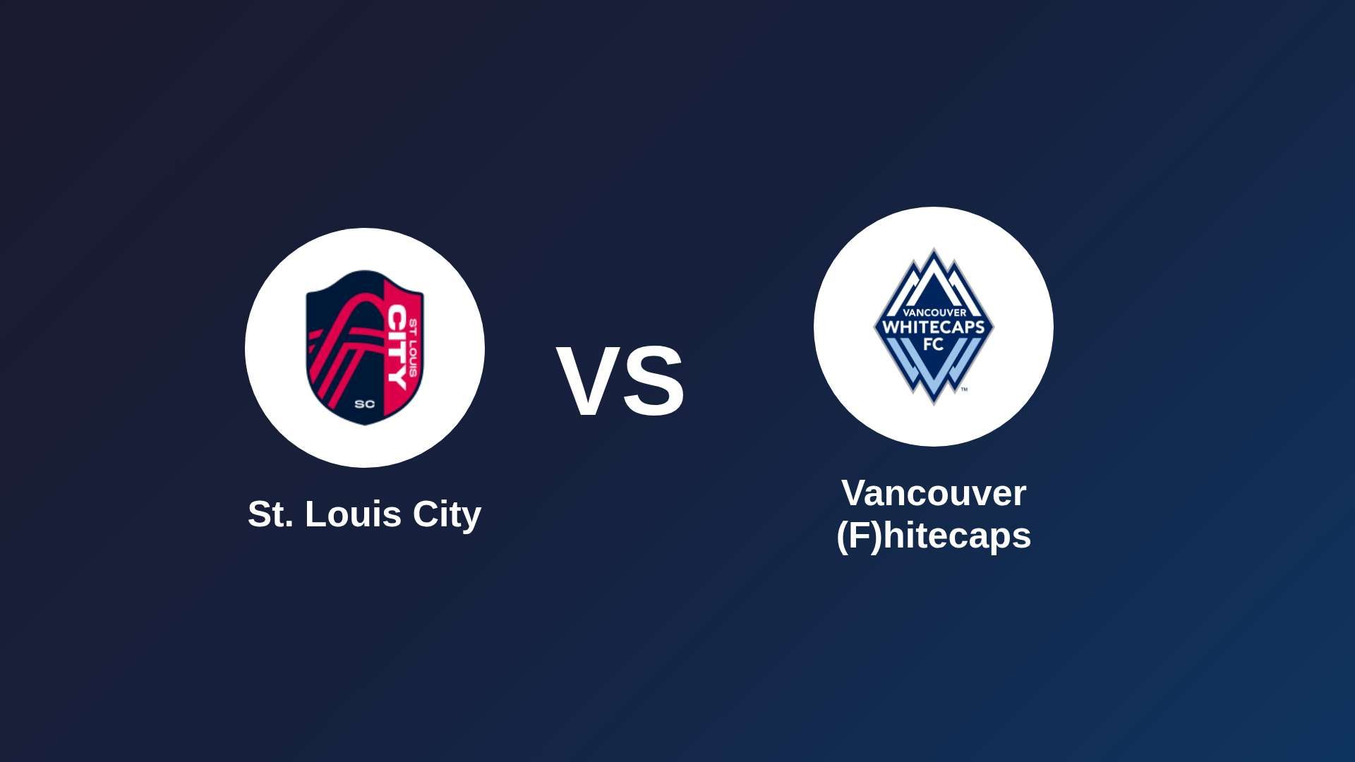 St. Louis City vs Vancouver (F)hitecaps