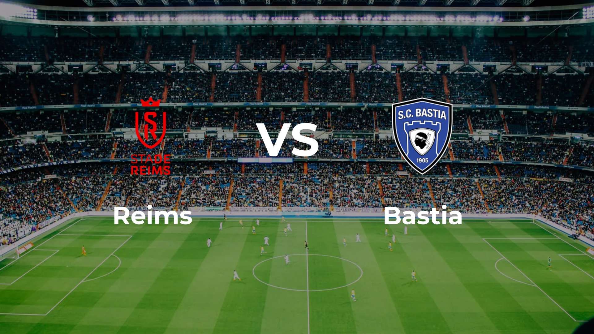 Reims vs Bastia
