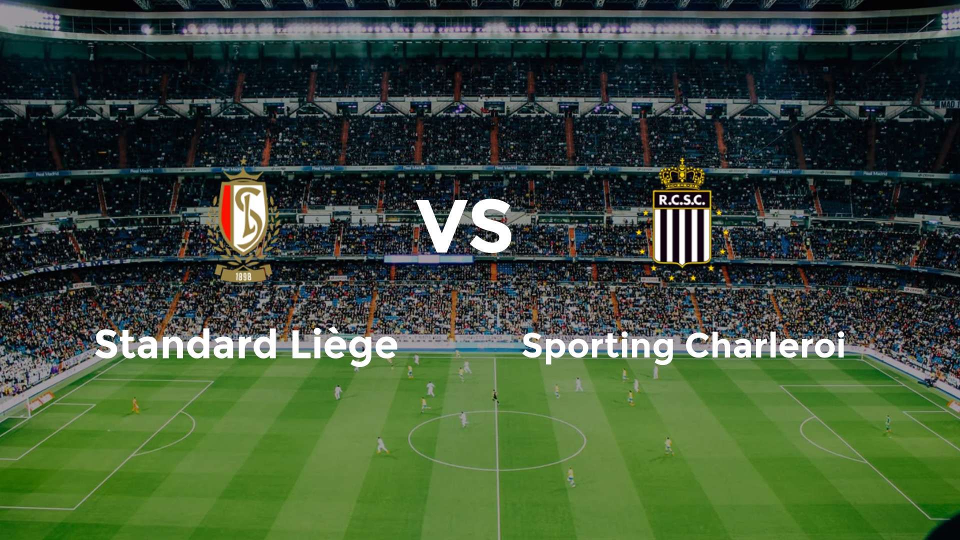 Standard Liège vs Sporting Charleroi