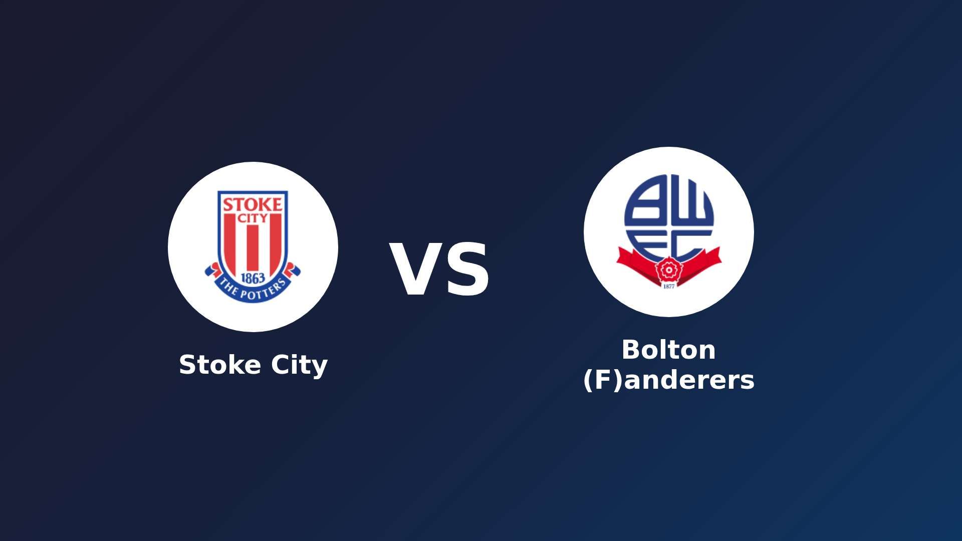 Stoke City vs Bolton (F)anderers