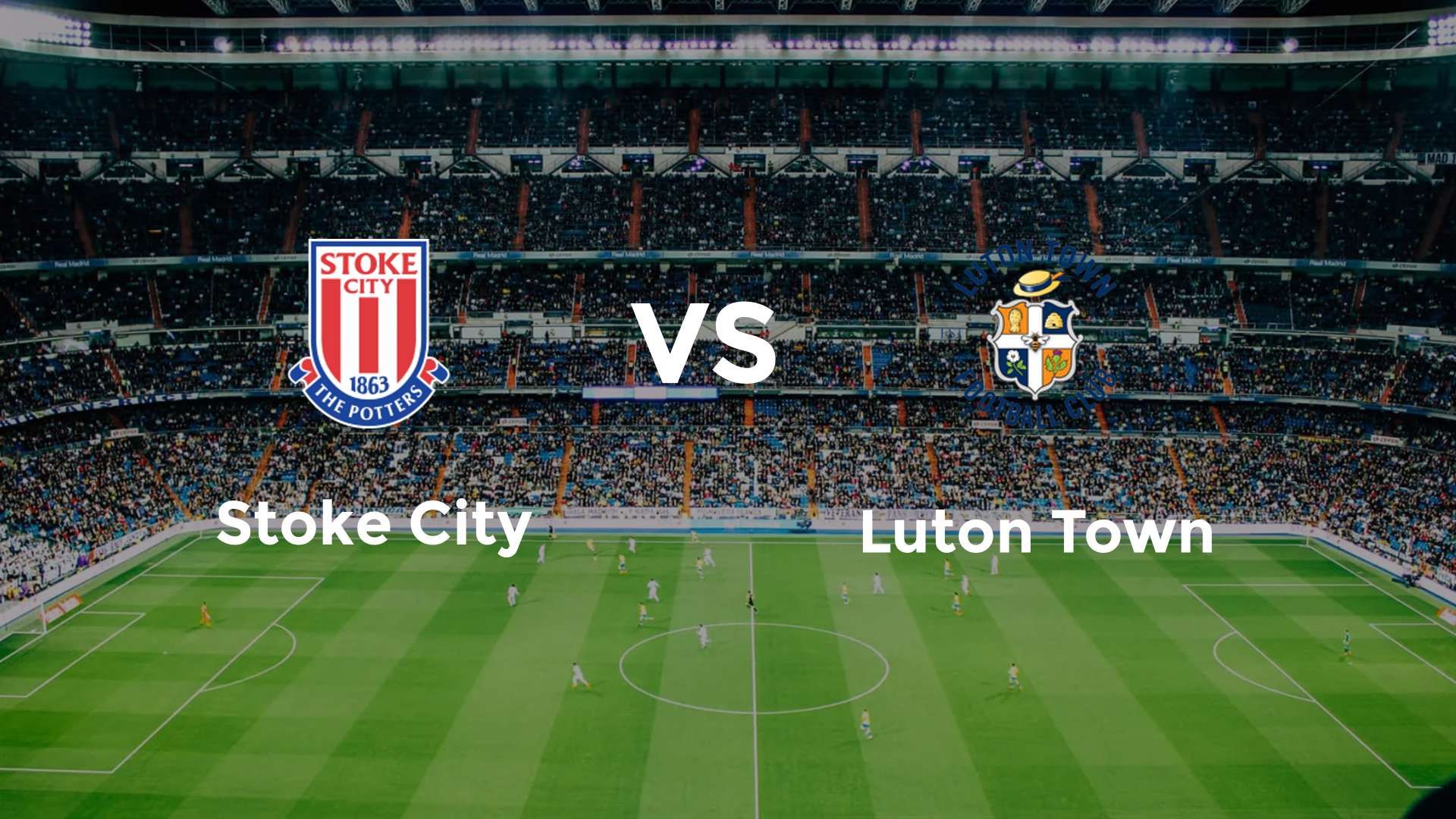 Stoke City vs Luton Town