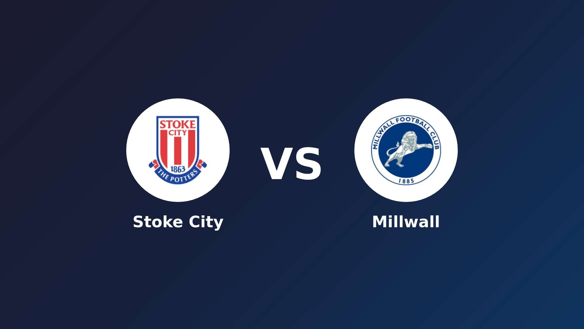 Stoke City vs Millwall