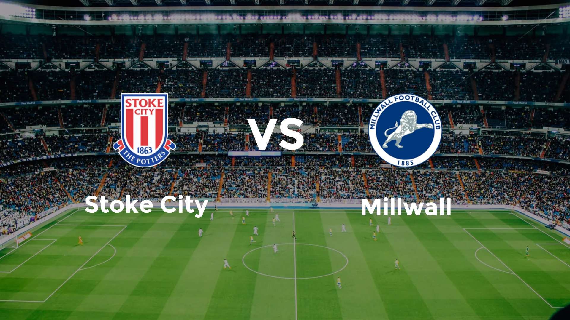 Stoke City vs Millwall