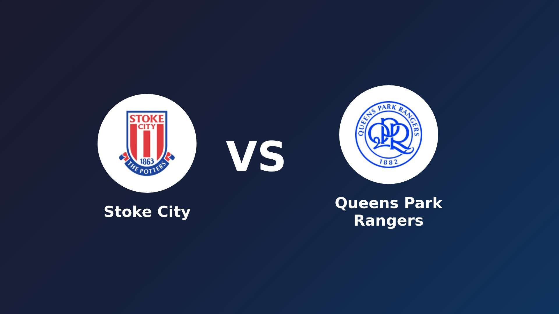 Stoke City vs Queens Park Rangers