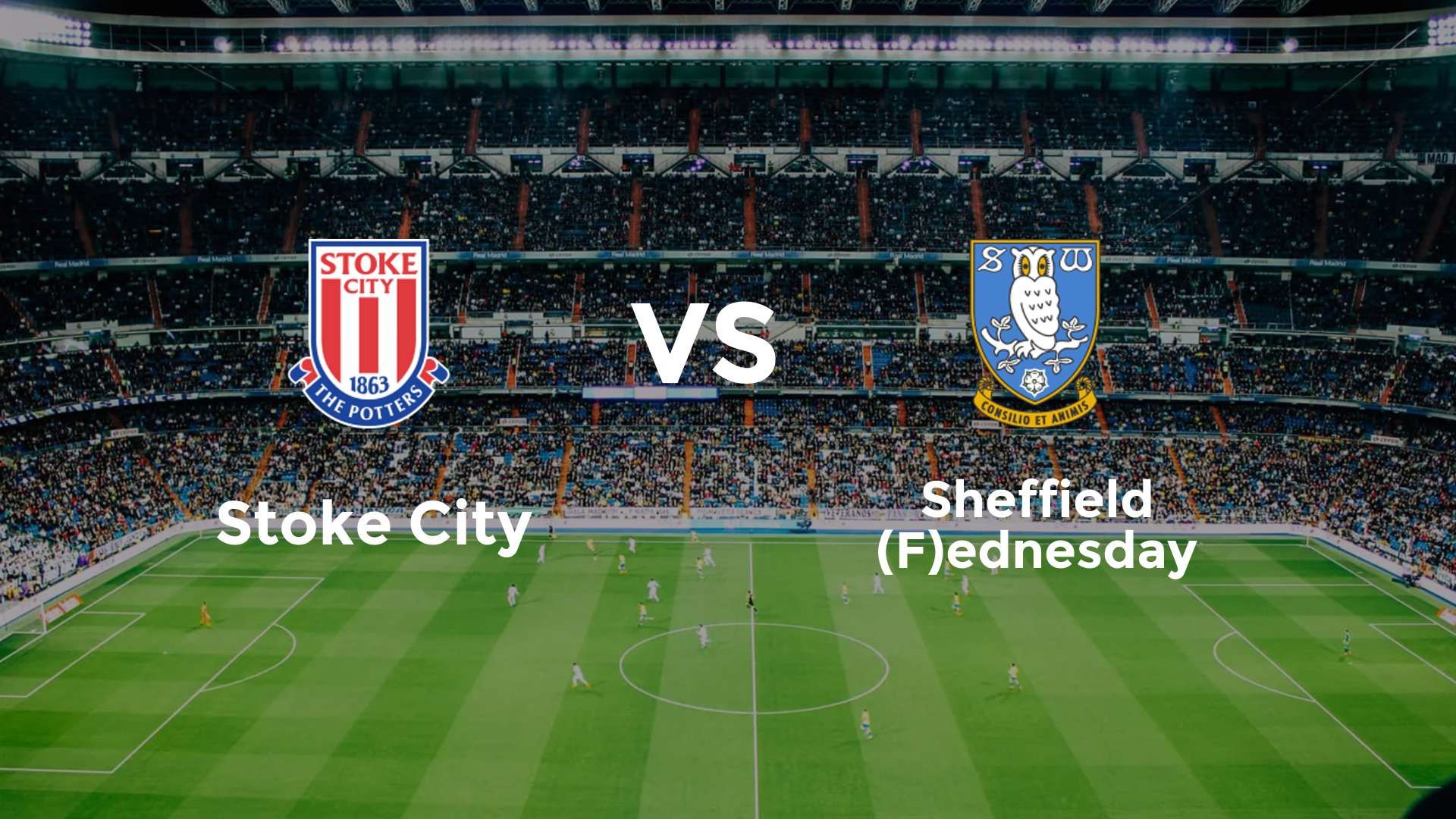 Stoke City vs Sheffield (F)ednesday