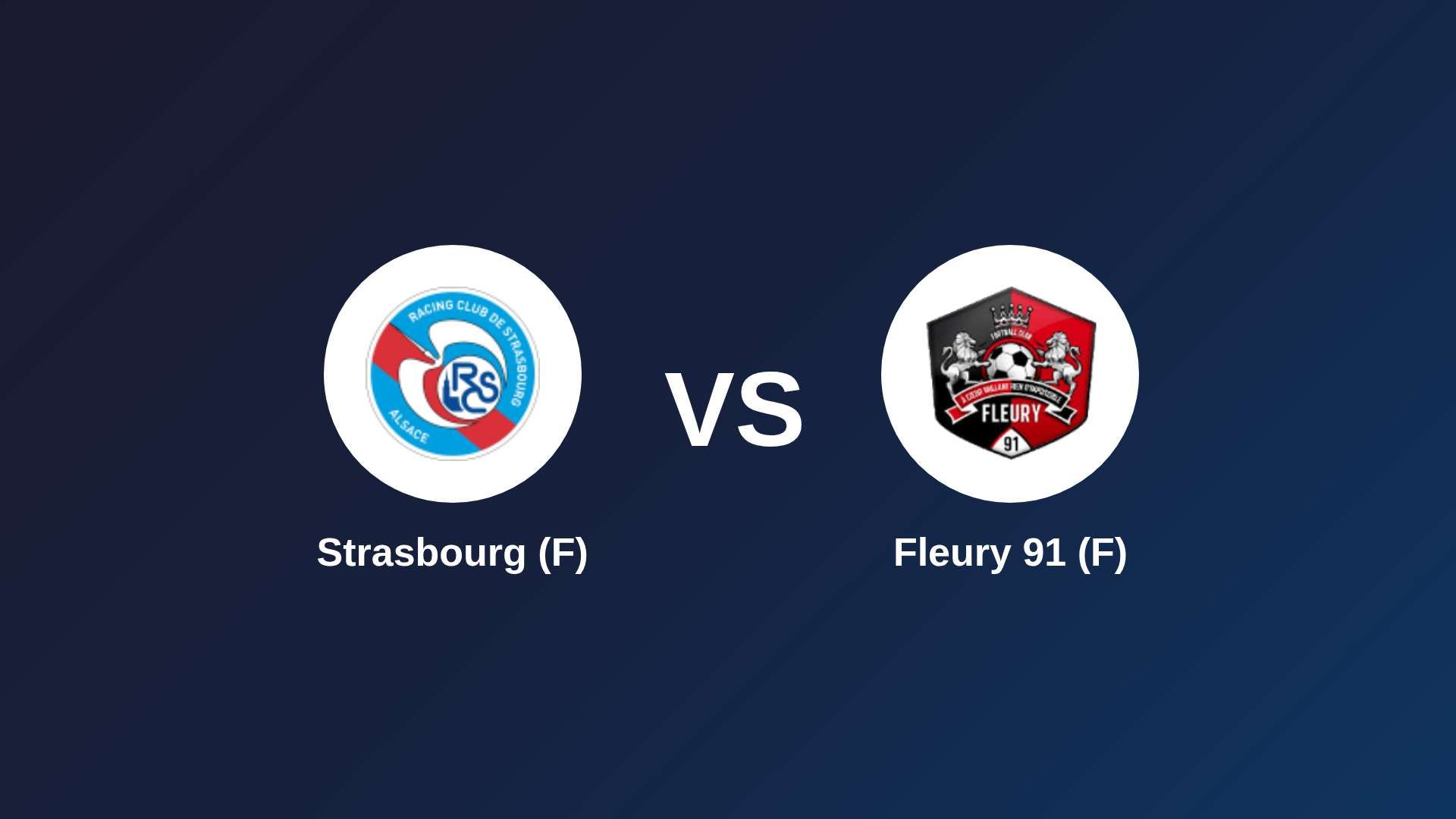 Strasbourg (F) vs Fleury 91 (F)