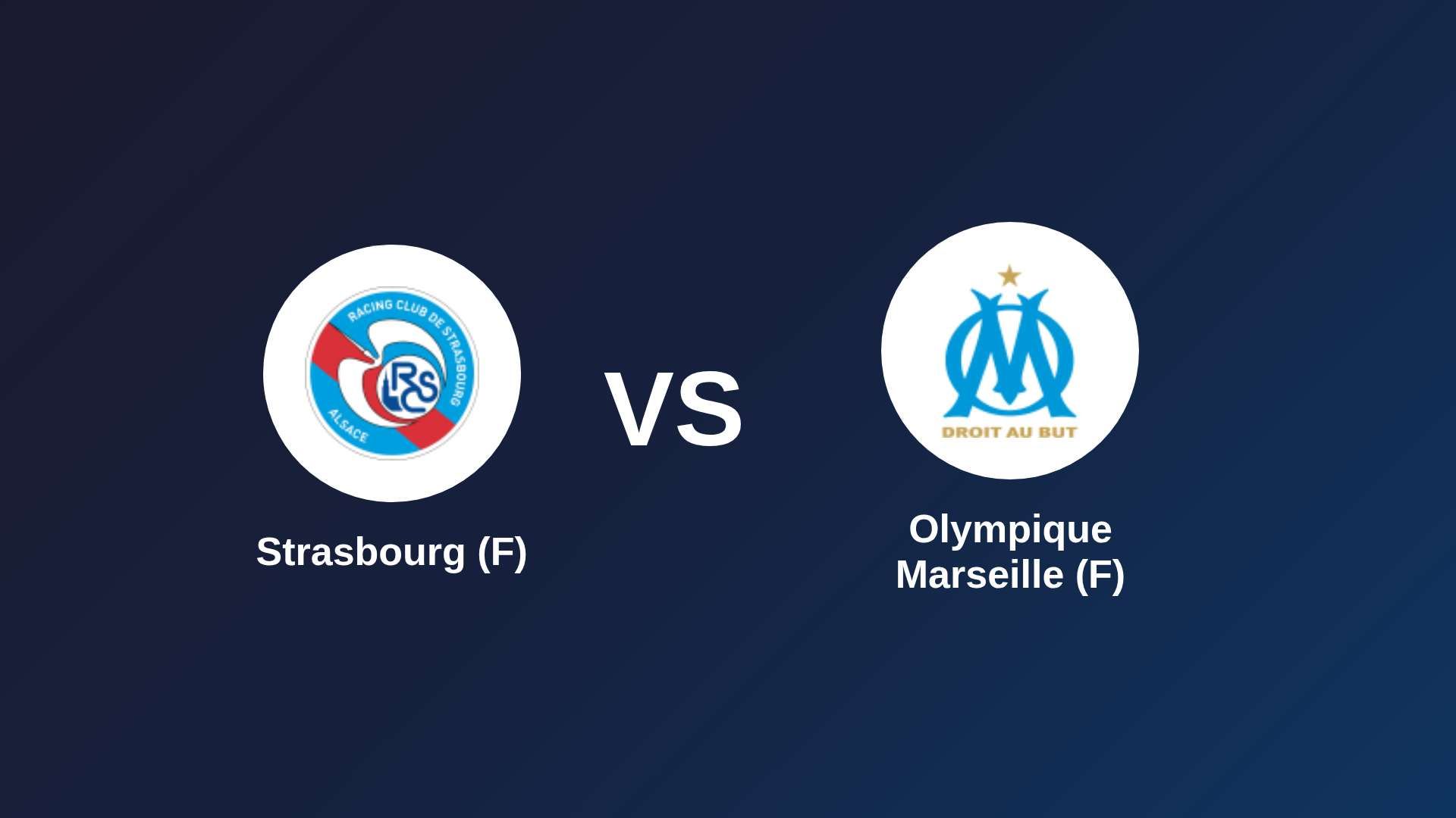 Strasbourg (F) vs Olympique Marseille (F)