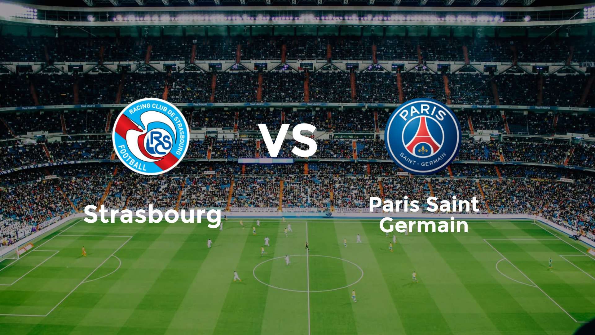 Strasbourg vs Paris Saint Germain