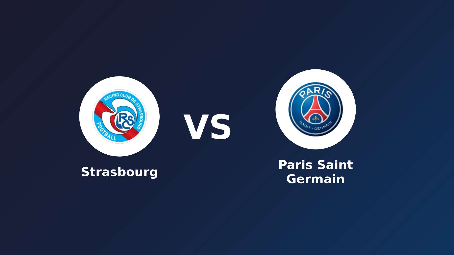 Strasbourg vs Paris Saint Germain