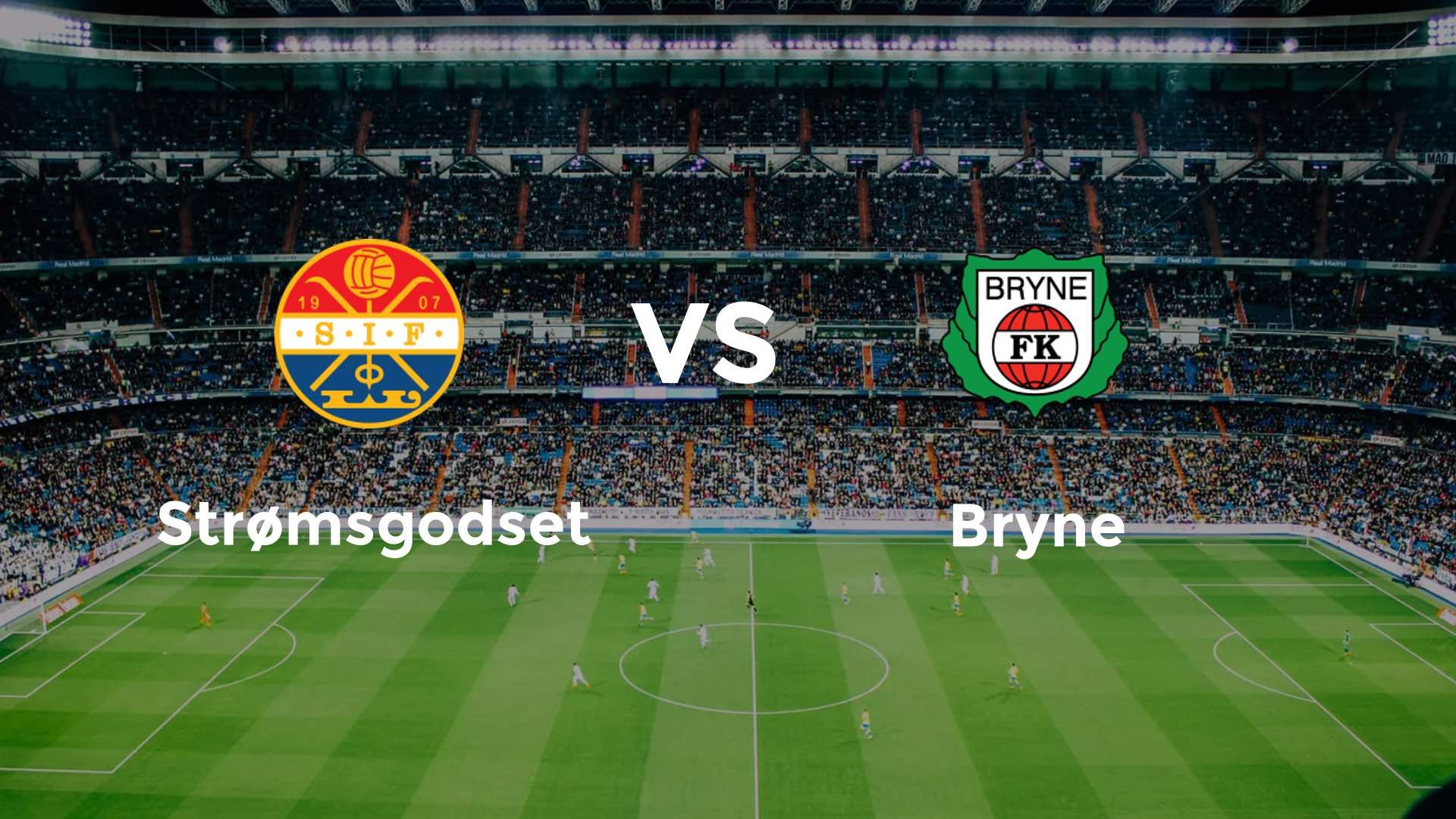 Strømsgodset vs Bryne
