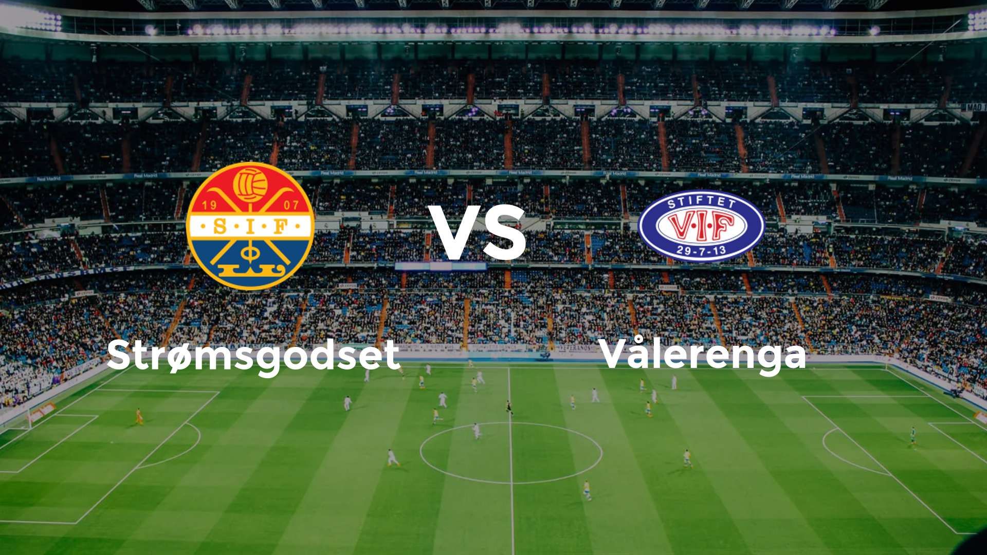Strømsgodset vs Vålerenga