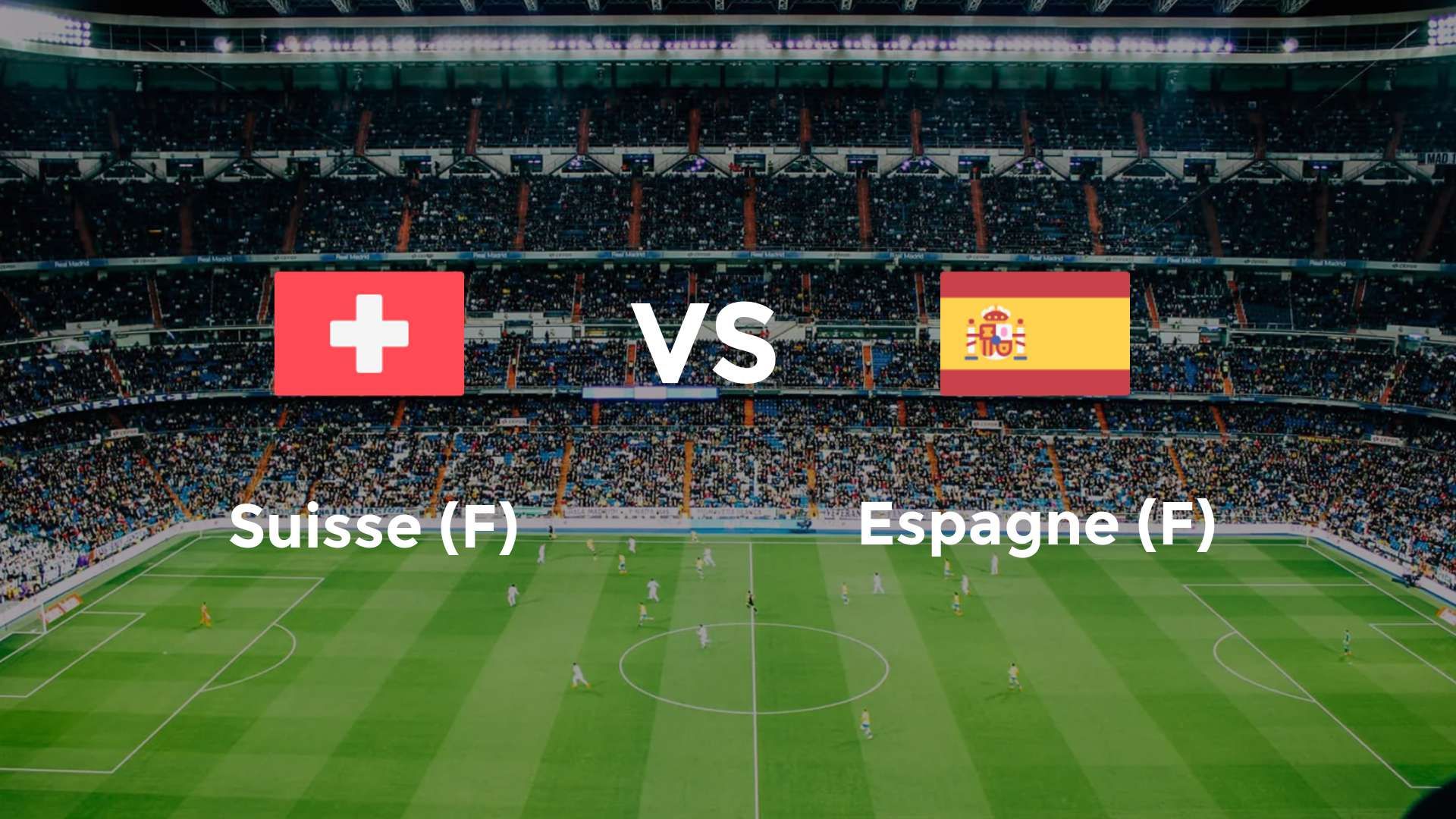 Suisse (F) vs Espagne (F)