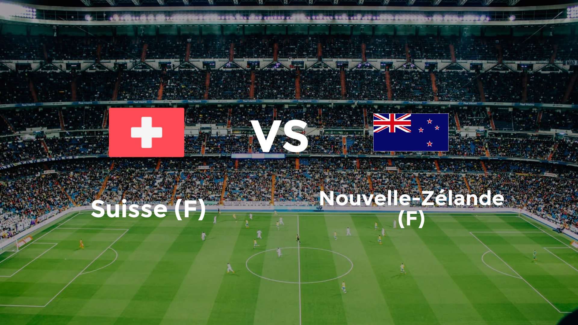 Suisse (F) vs Nouvelle-Zélande (F)