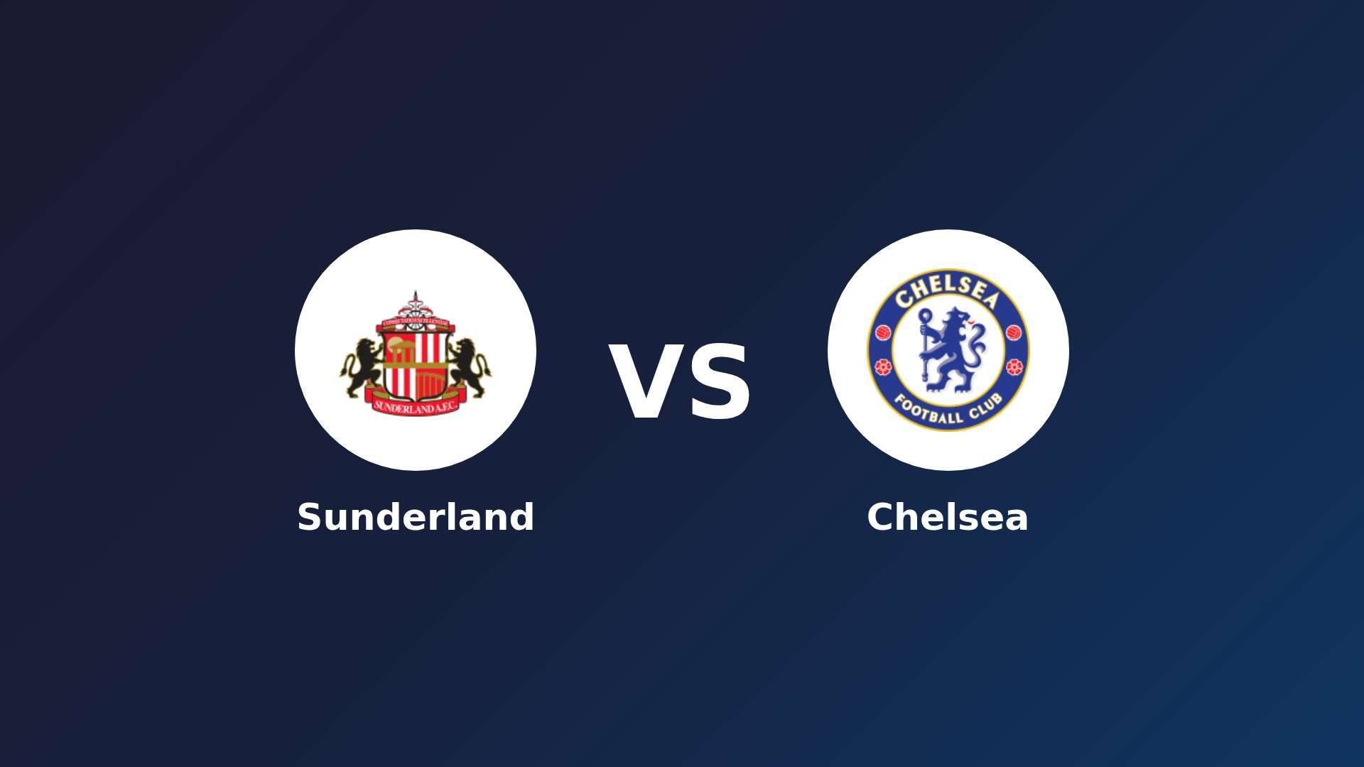Sunderland vs Chelsea