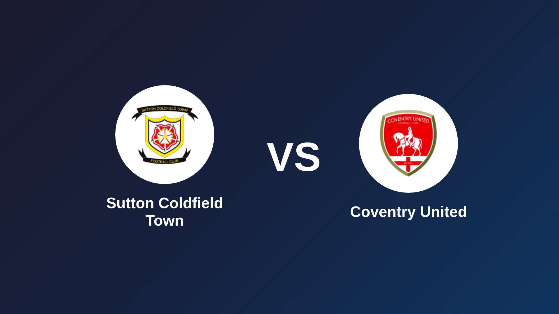 Sutton Coldfield Town vs Coventry United
