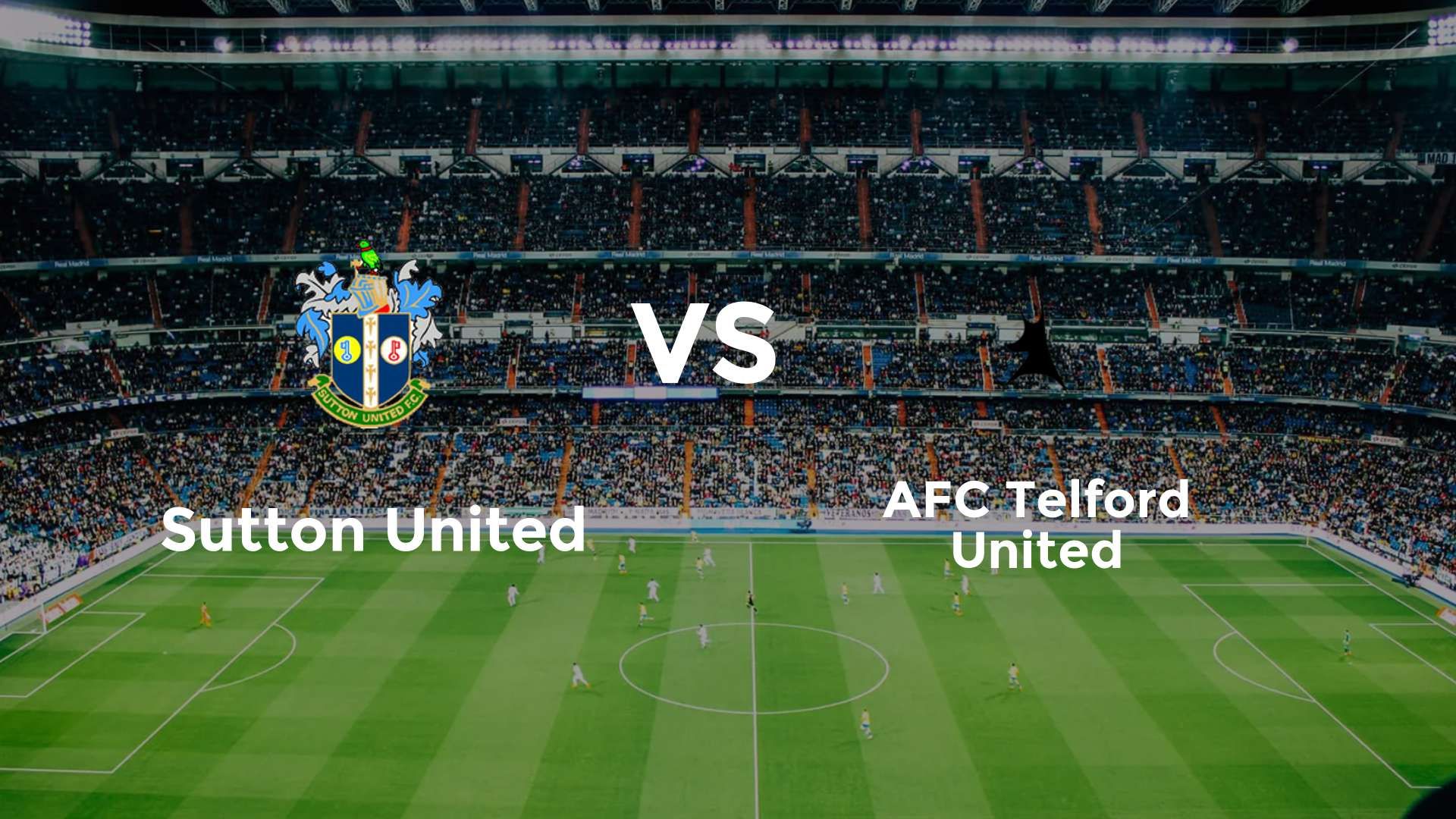 Sutton United vs AFC Telford United