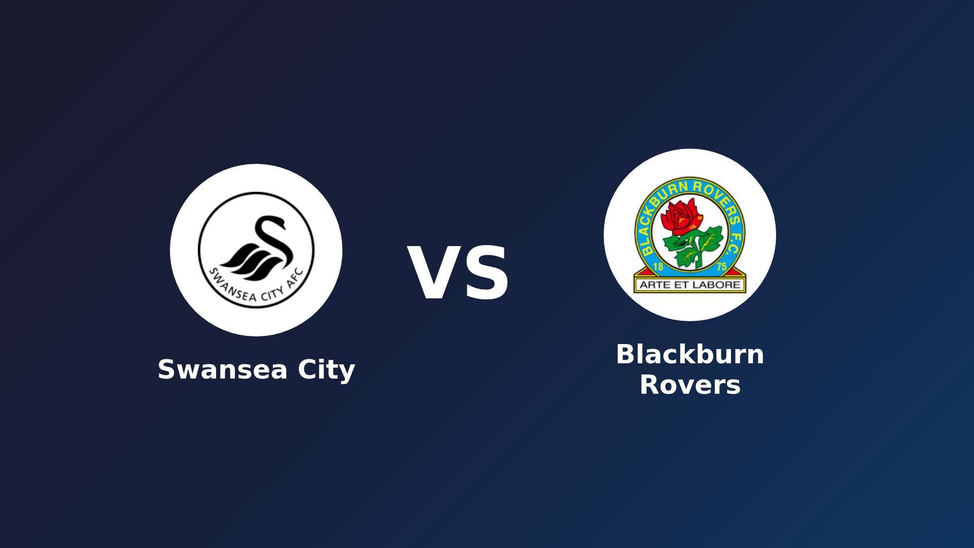 Swansea City vs Blackburn Rovers