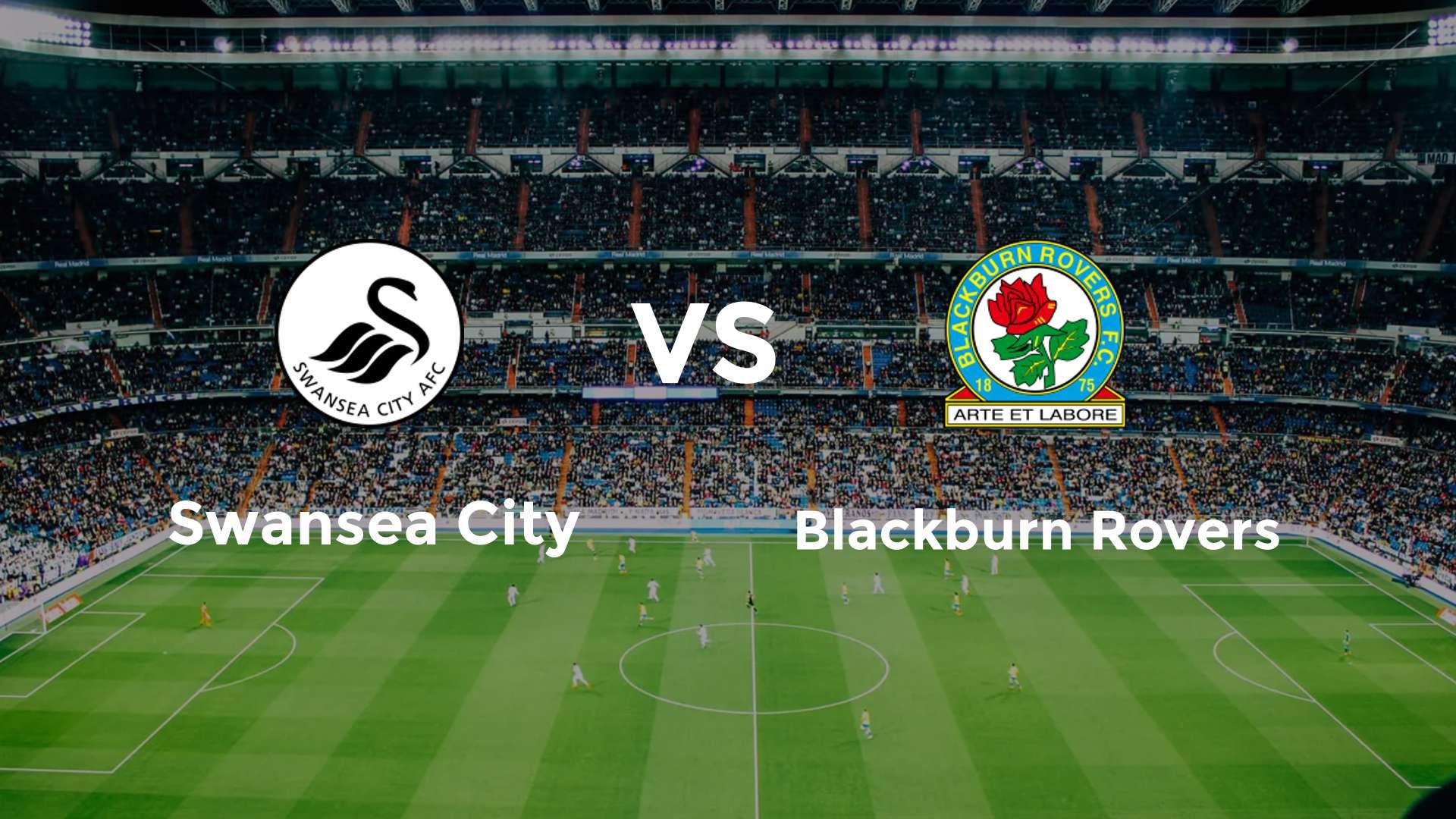 Swansea City vs Blackburn Rovers