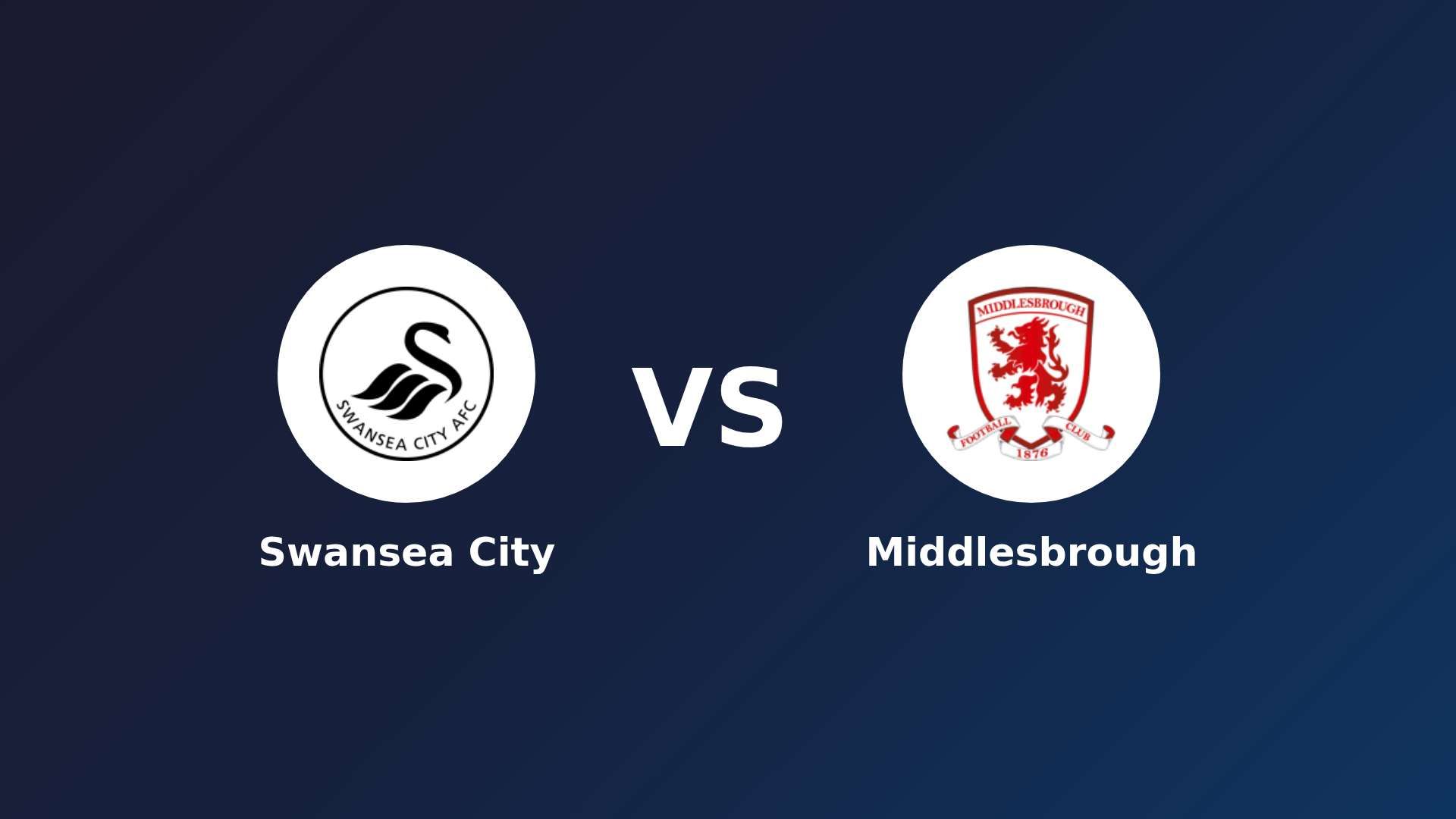 Swansea City vs Middlesbrough