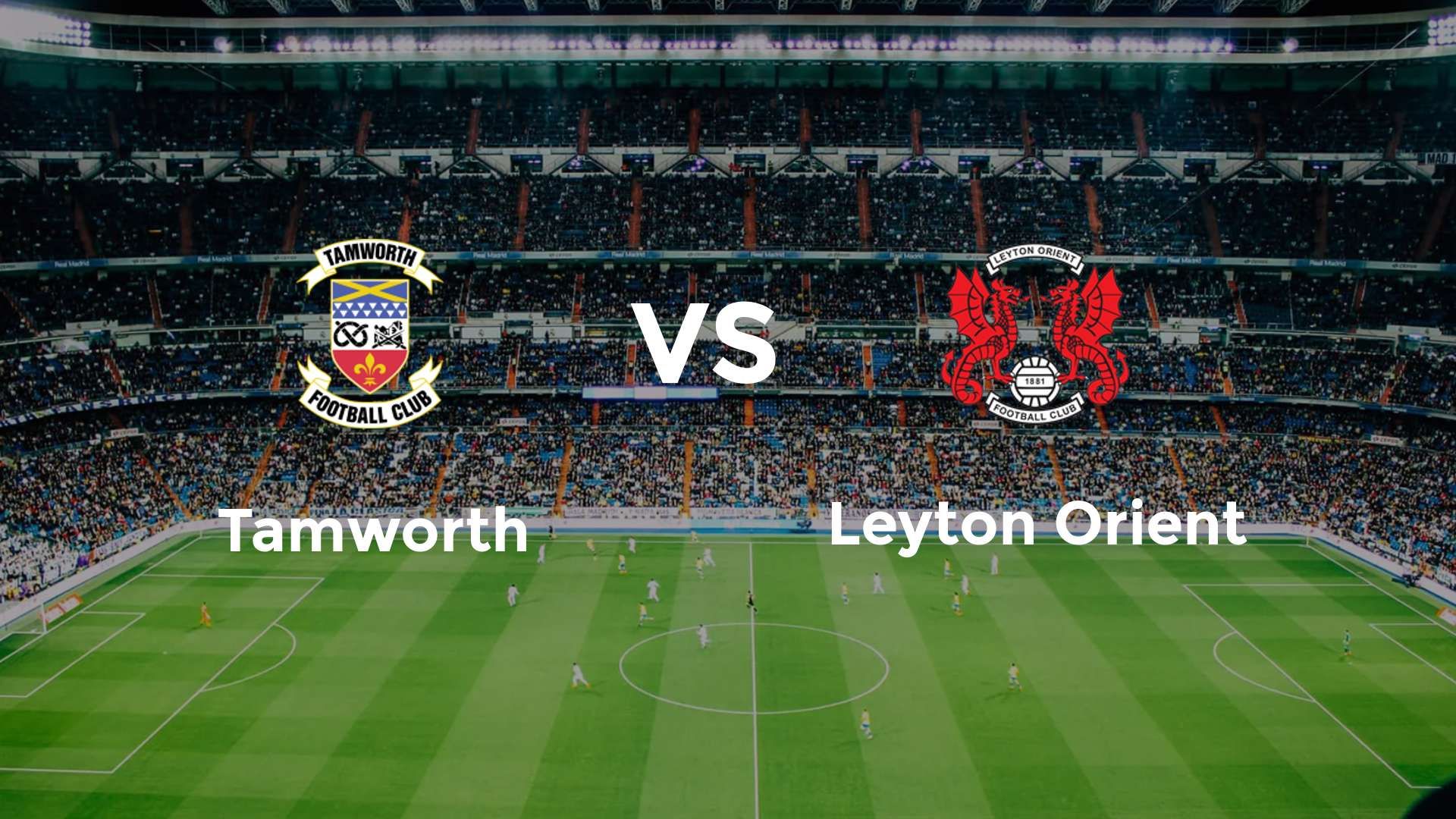 Tamworth vs Leyton Orient