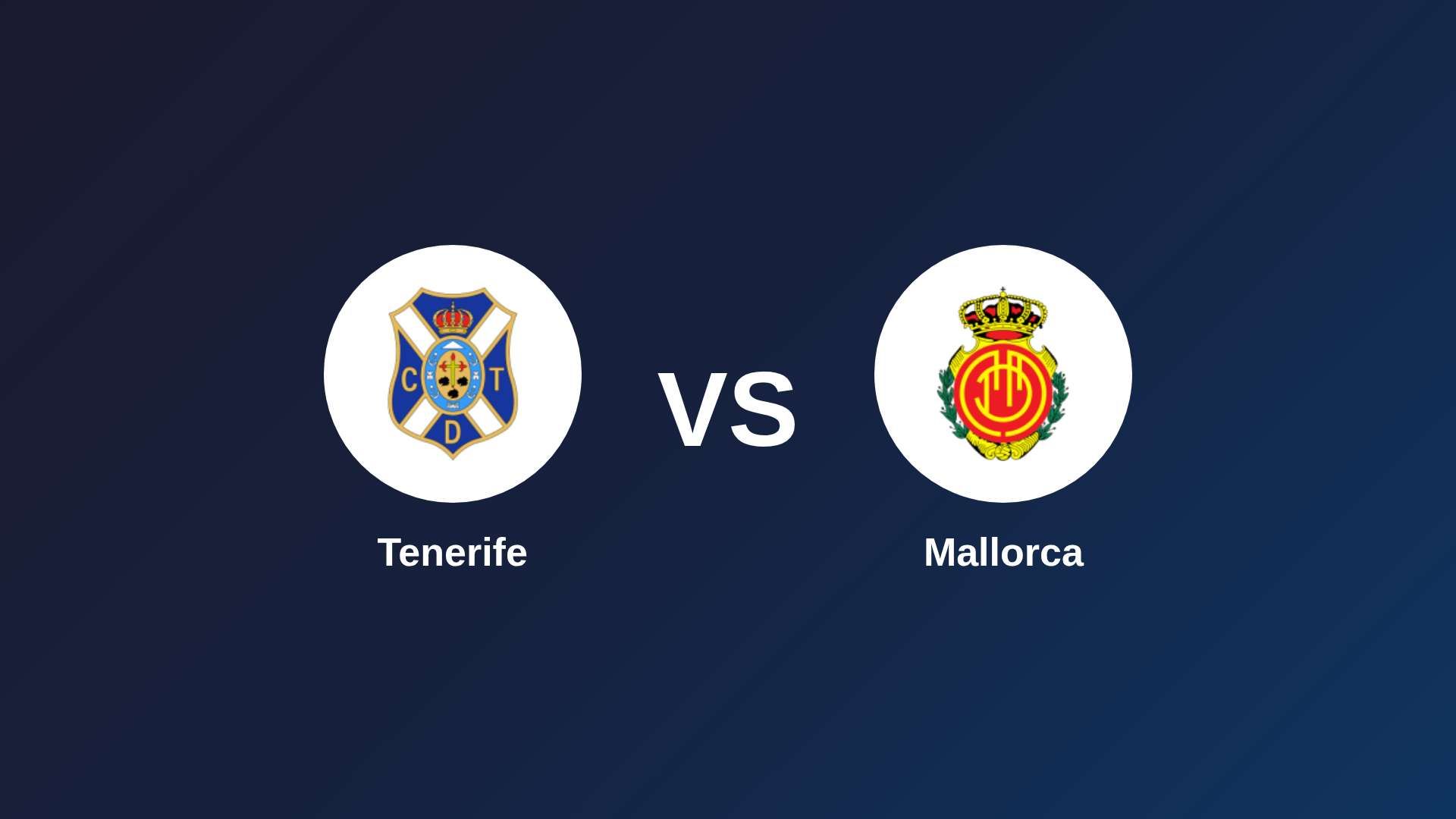 Tenerife vs Mallorca