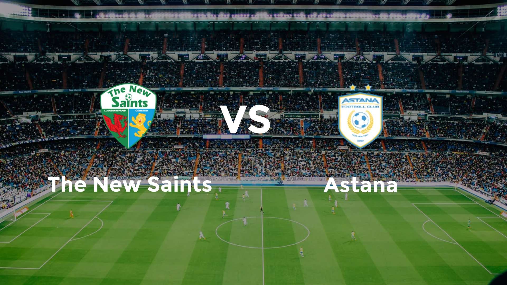 The New Saints vs Astana