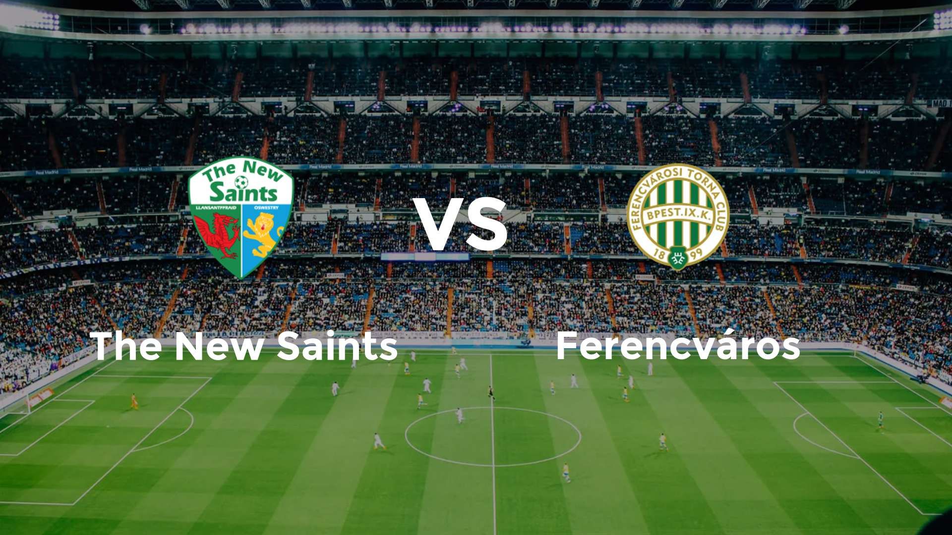 The New Saints vs Ferencváros