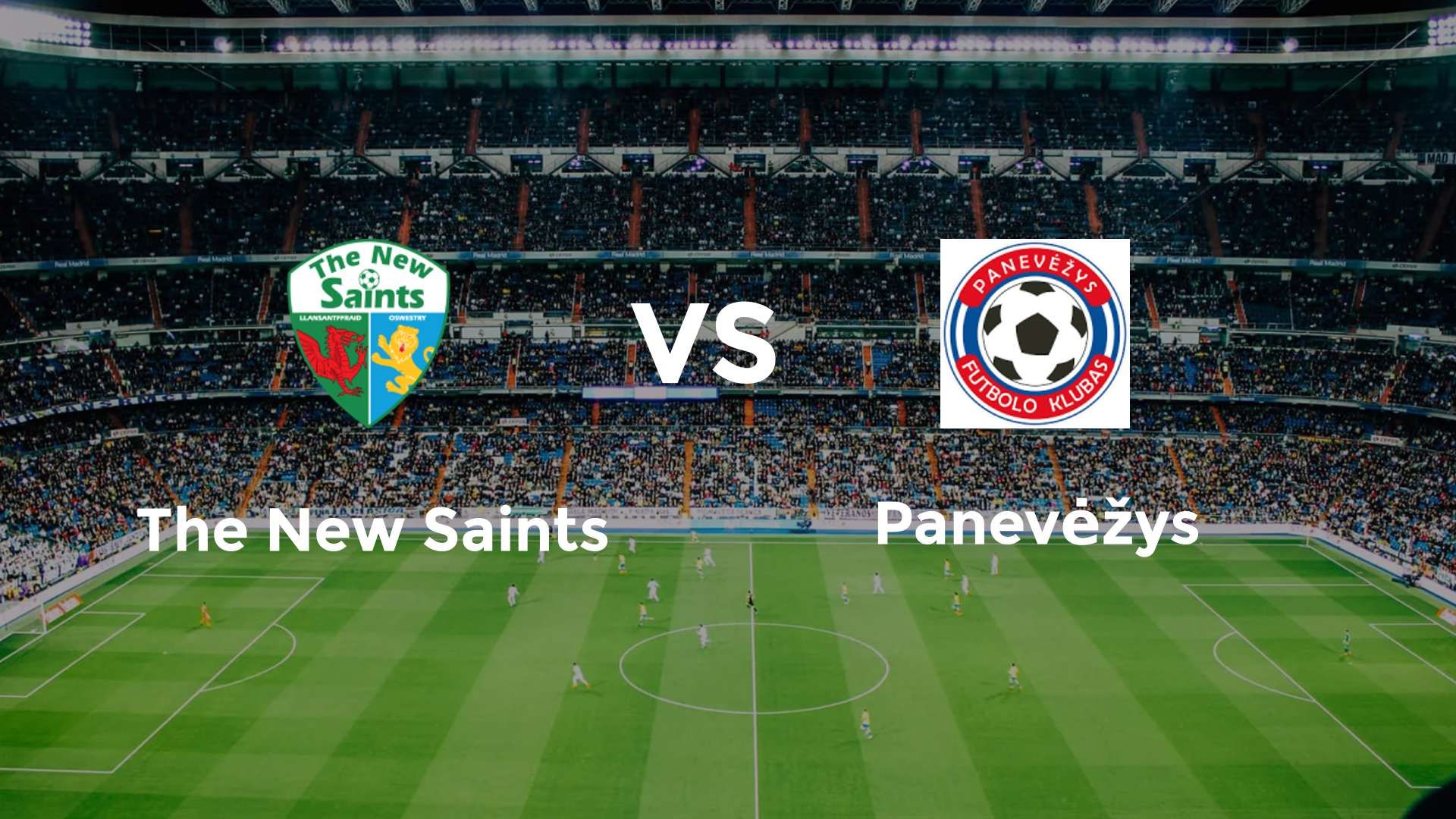 The New Saints vs Panevėžys