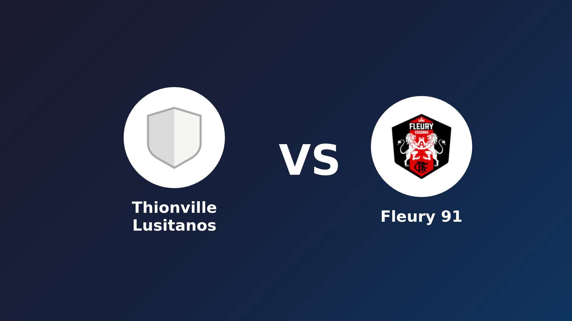 Thionville Lusitanos vs Fleury 91