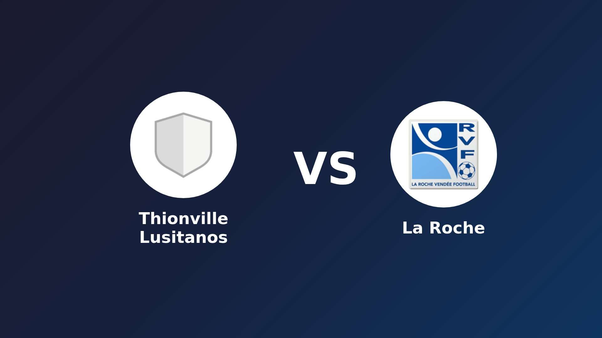 Thionville Lusitanos vs La Roche