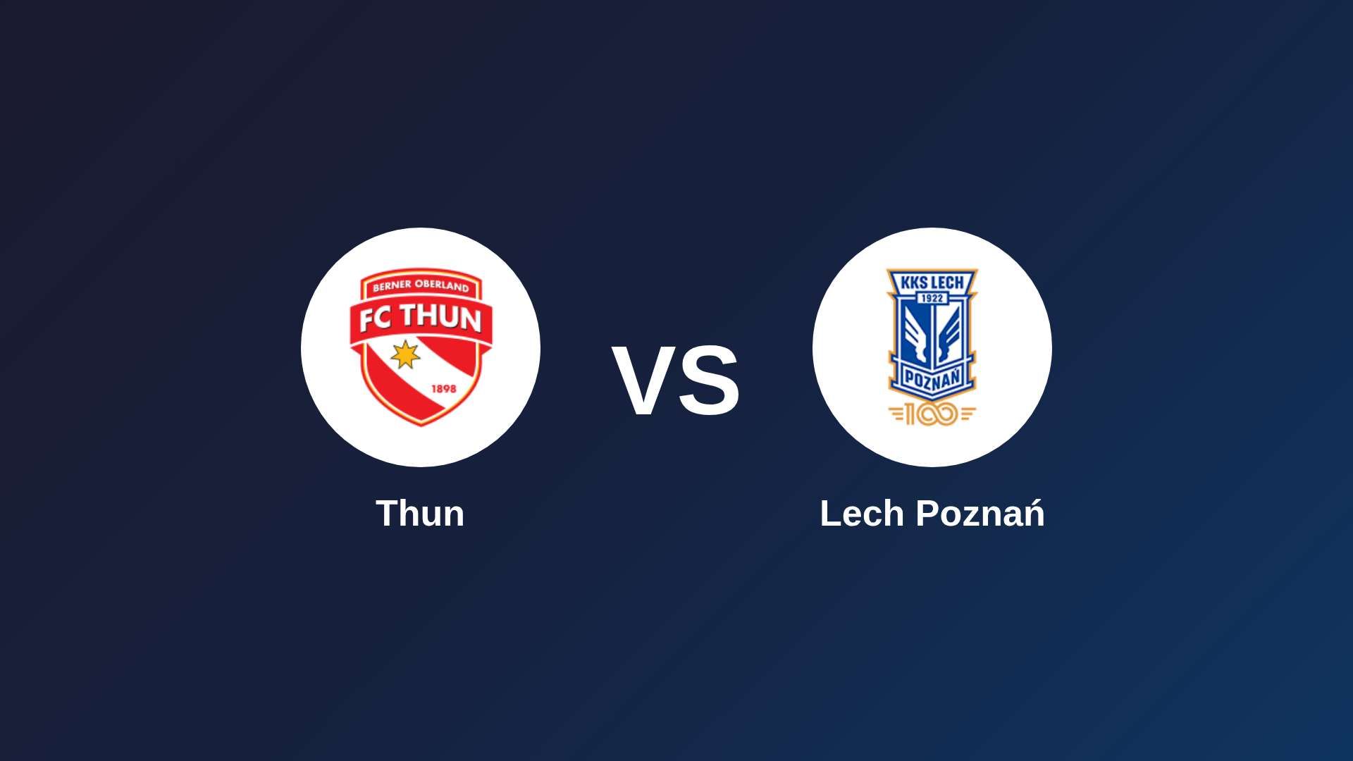Thun vs Lech Poznań