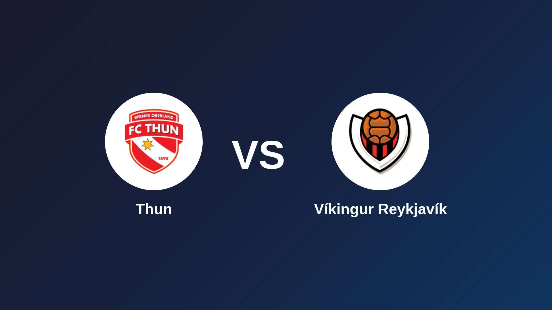 Thun vs Víkingur Reykjavík