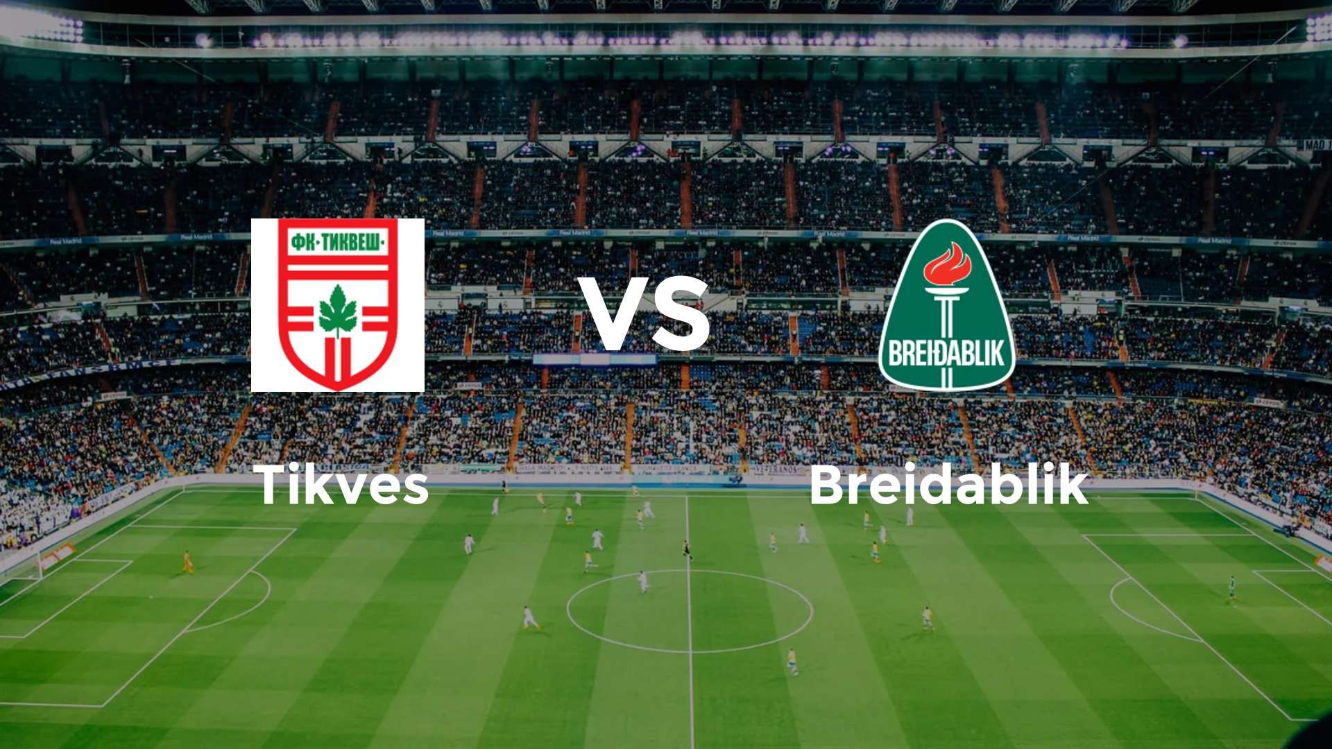 Tikves vs Breidablik