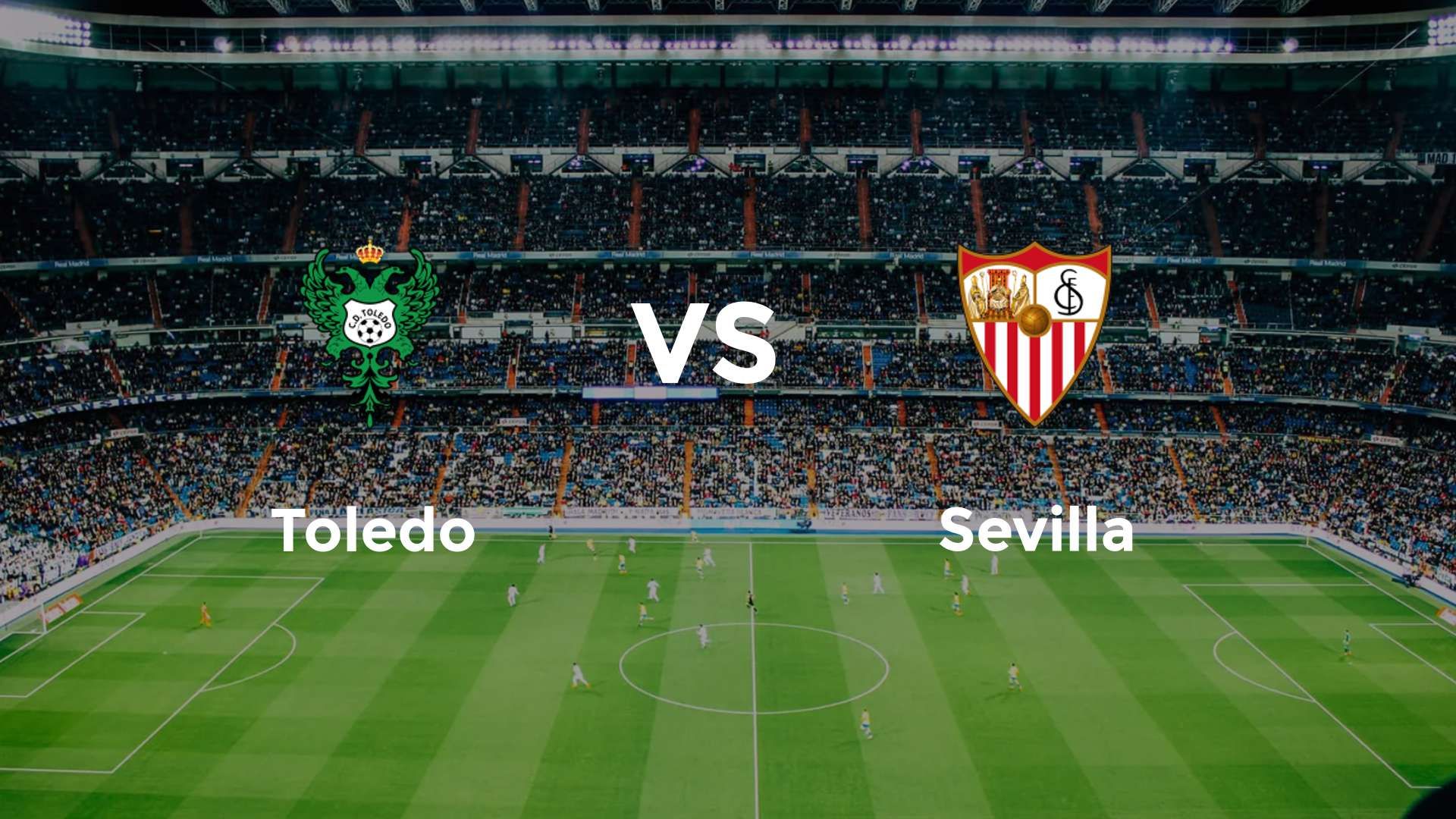 Toledo vs Sevilla