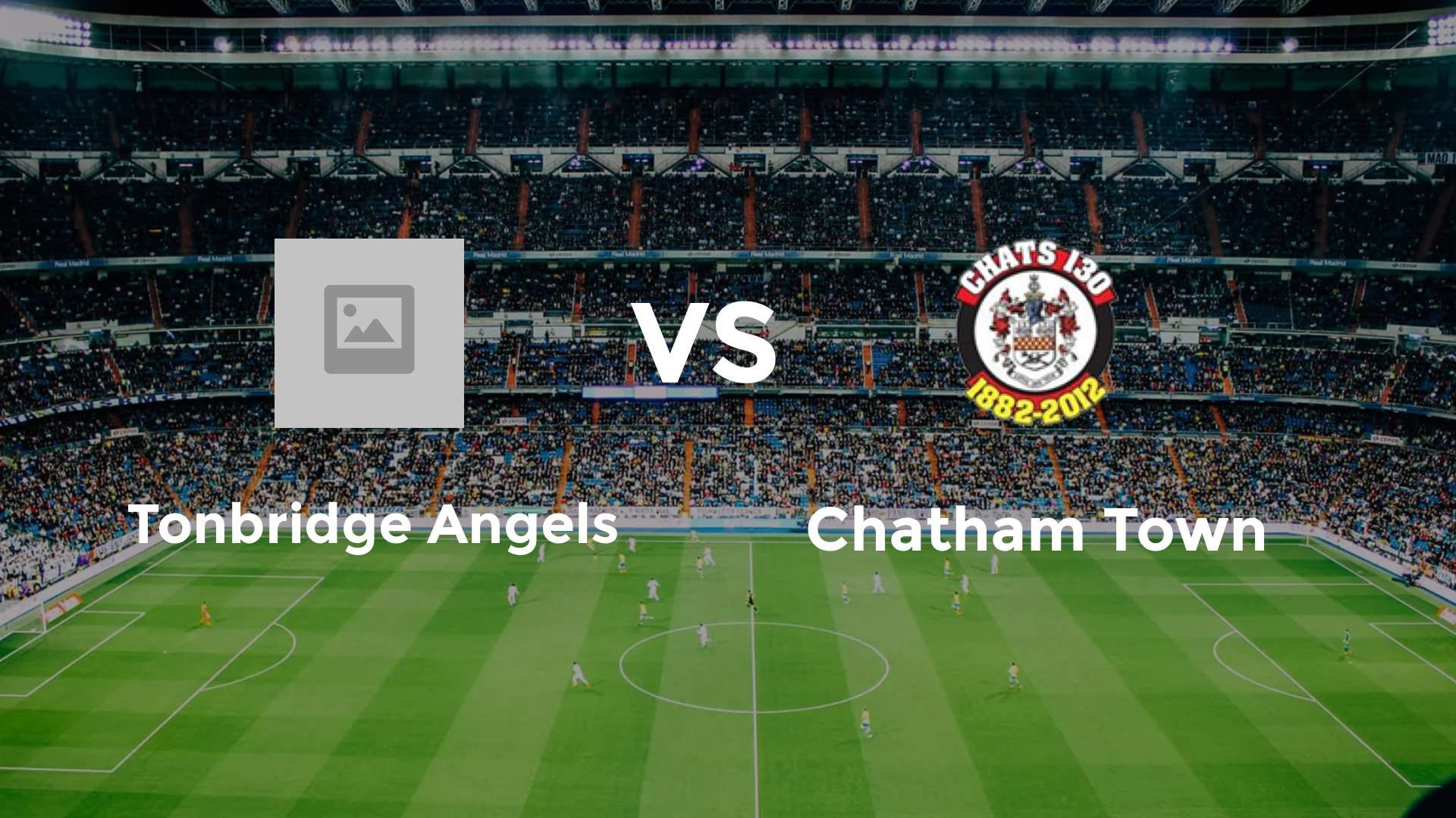 Tonbridge Angels vs Chatham Town