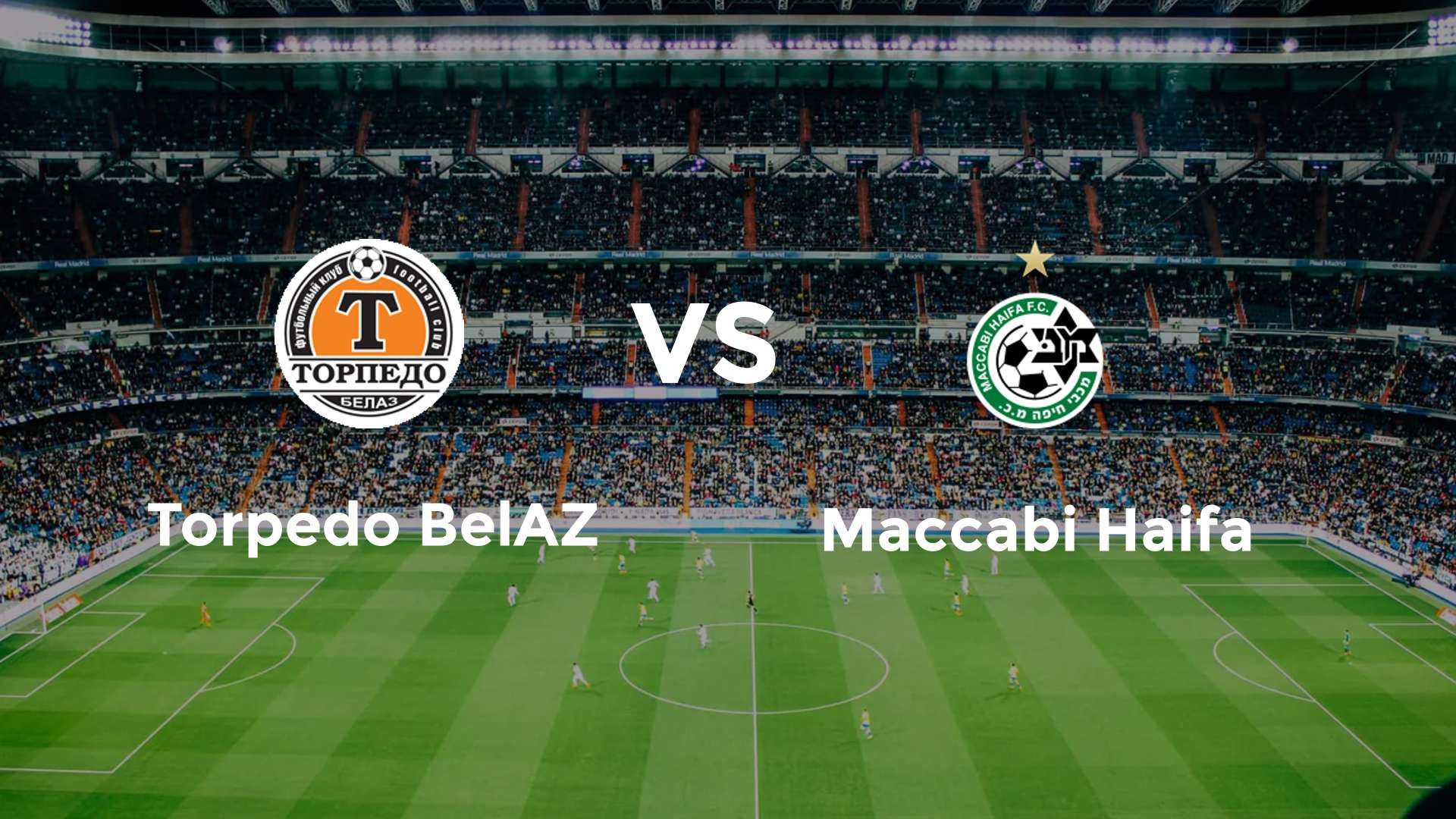 Torpedo BelAZ vs Maccabi Haifa
