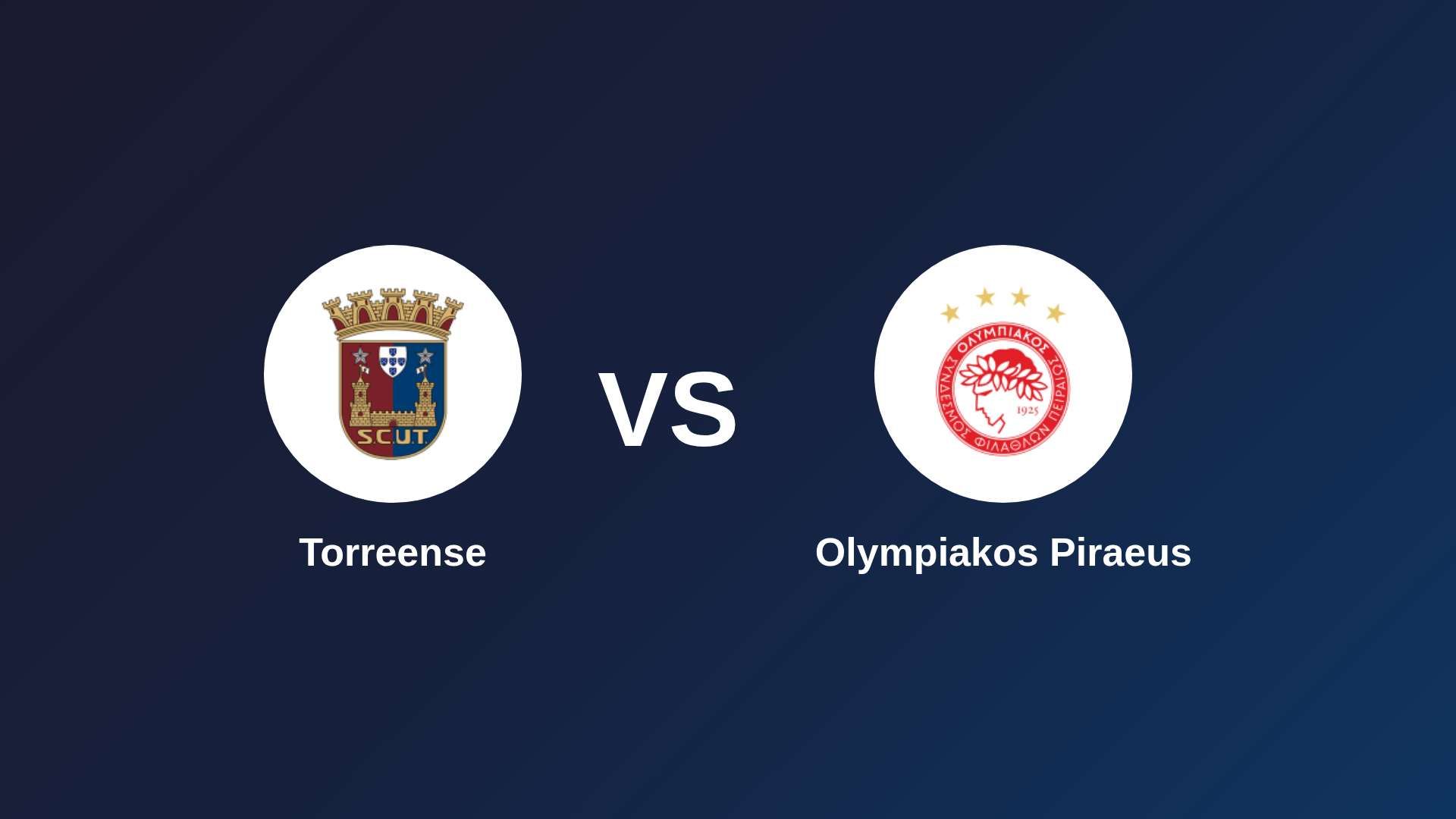 Torreense vs Olympiacos F.C.
