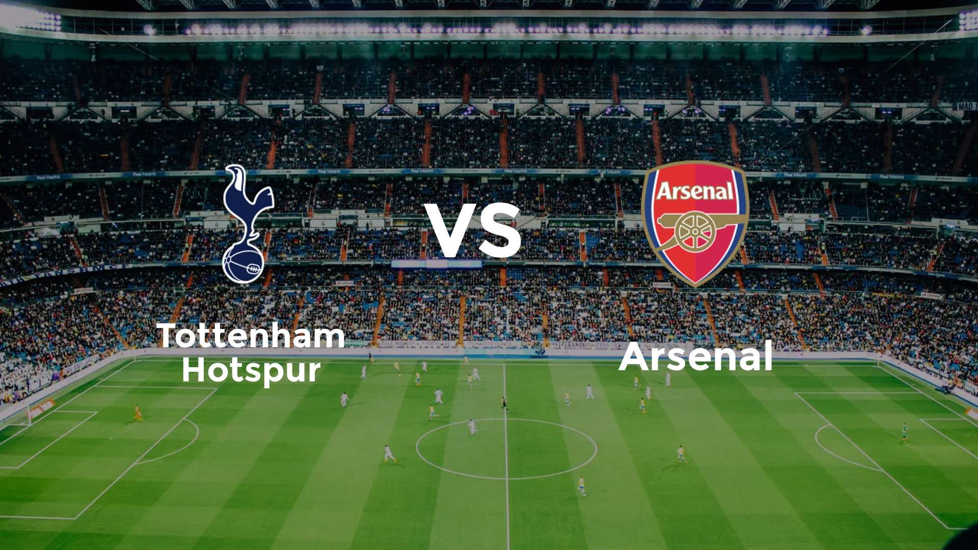 Tottenham Hotspur vs Arsenal