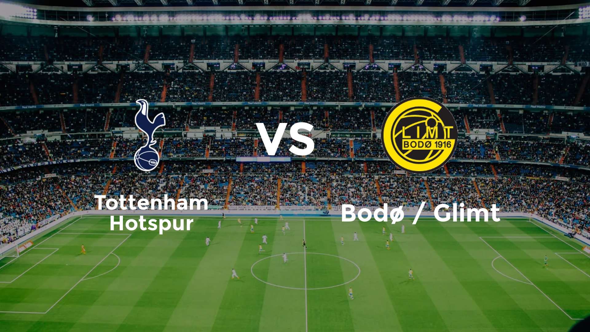 Tottenham Hotspur vs Bodø / Glimt