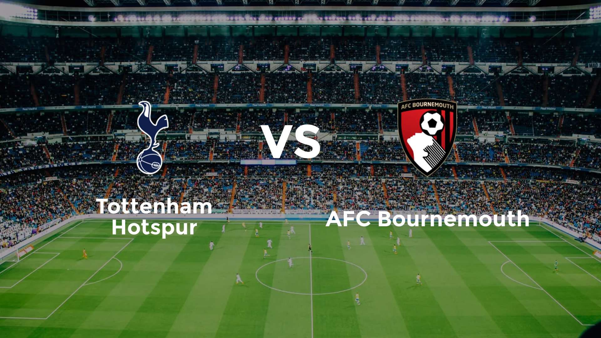 Tottenham Hotspur vs AFC Bournemouth
