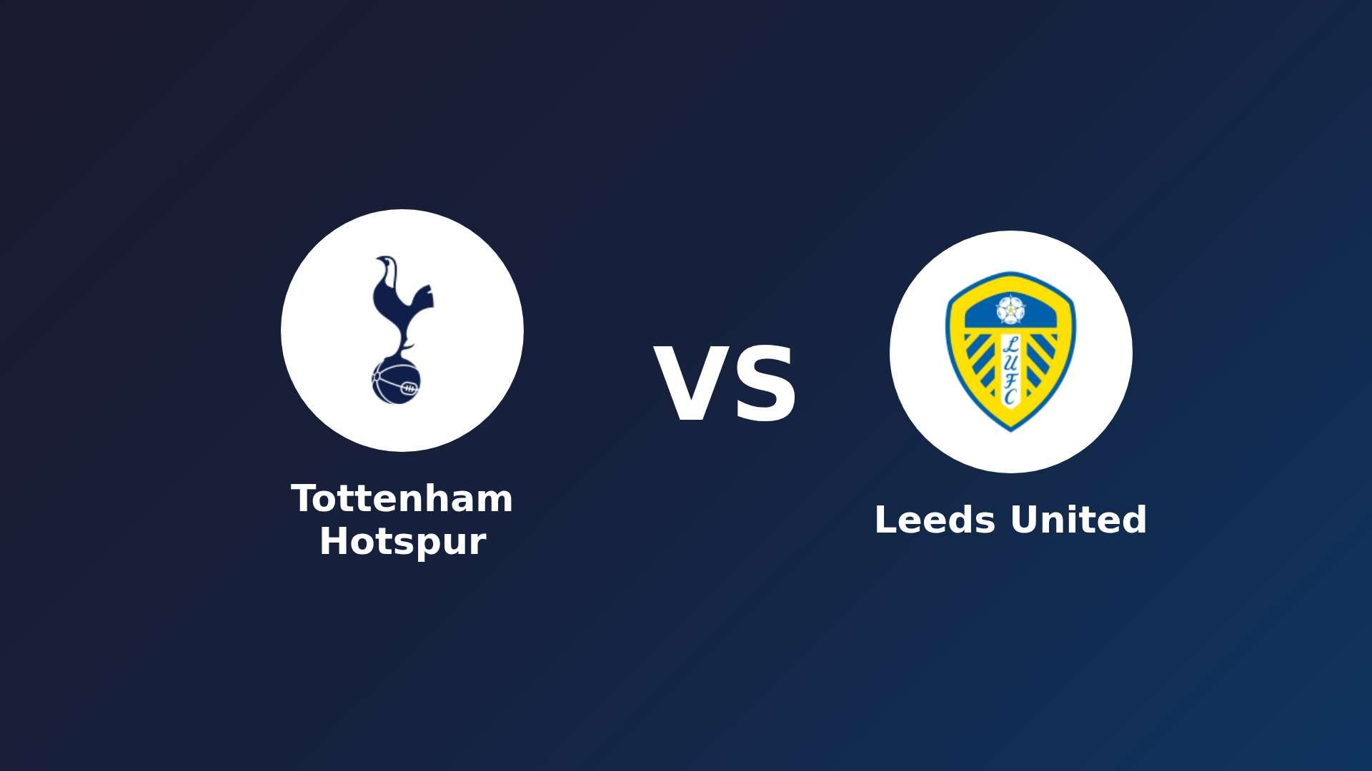 Tottenham Hotspur vs Leeds United
