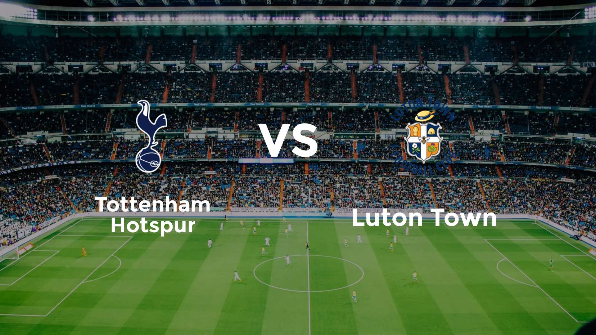 Tottenham Hotspur vs Luton Town
