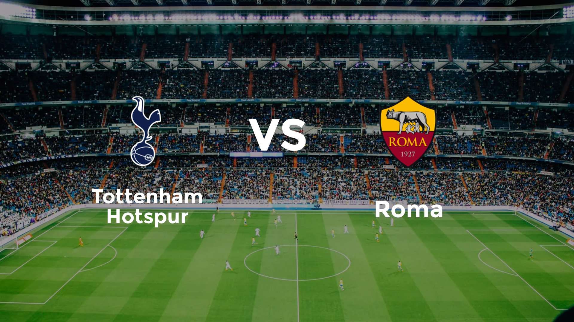 Tottenham Hotspur vs Roma