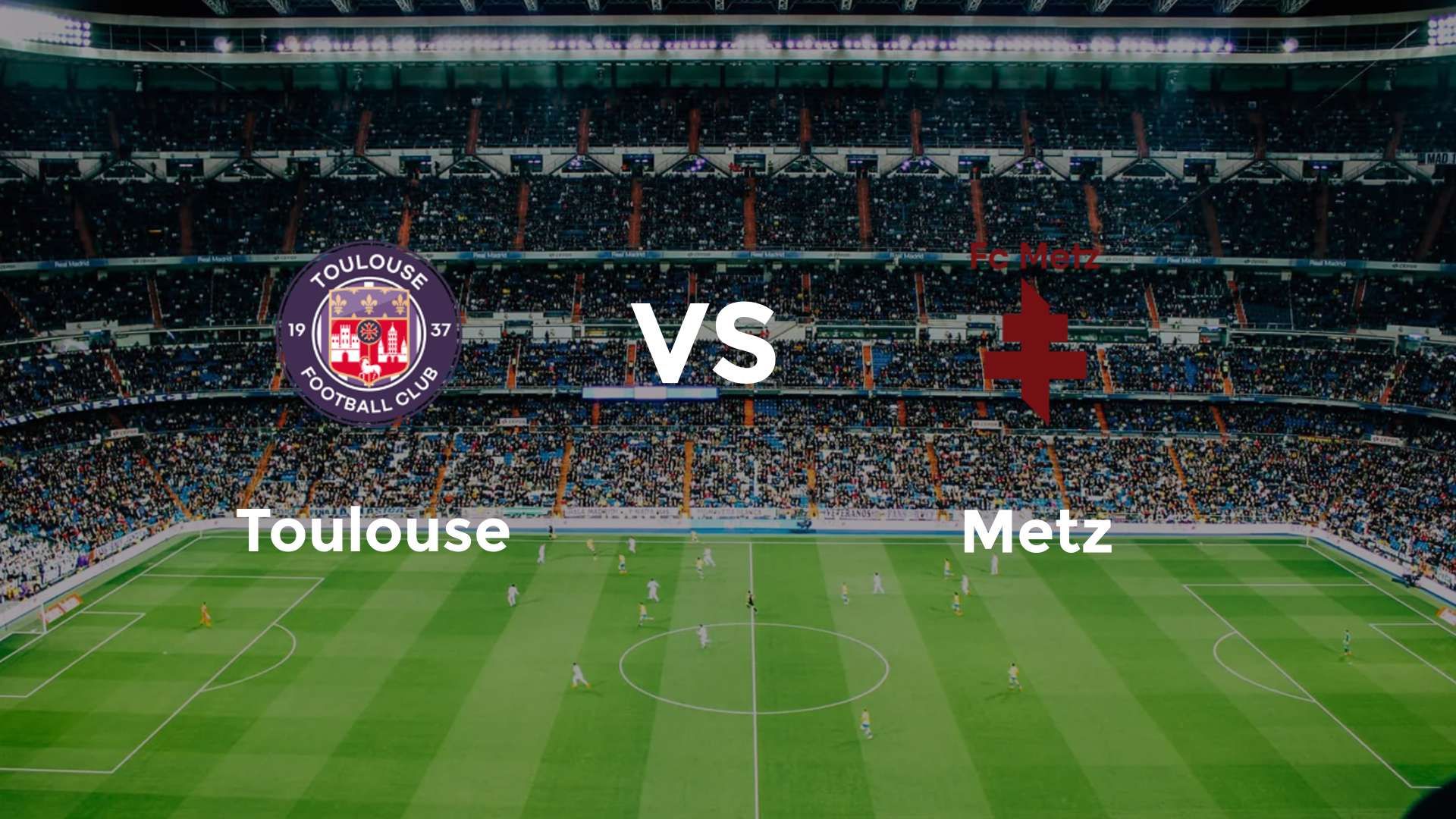 Toulouse vs Metz