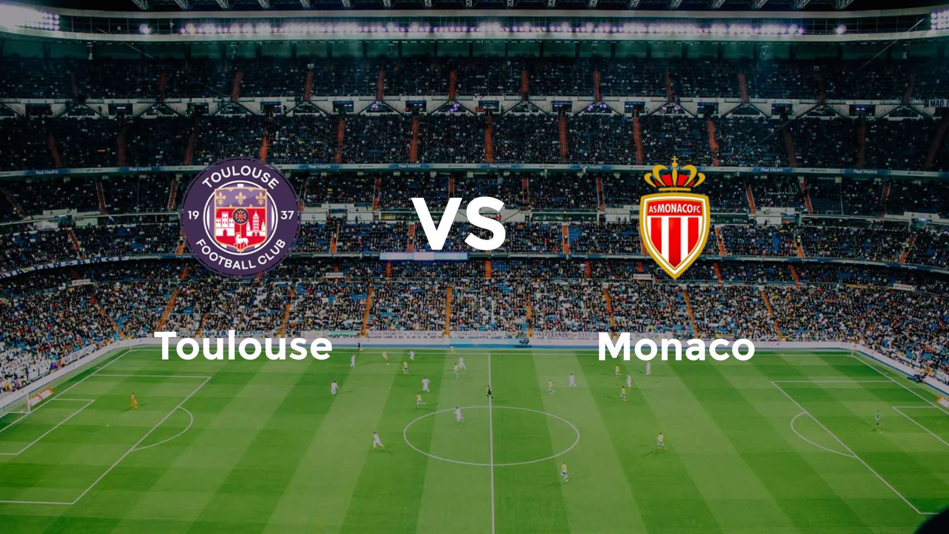 Toulouse vs Monaco